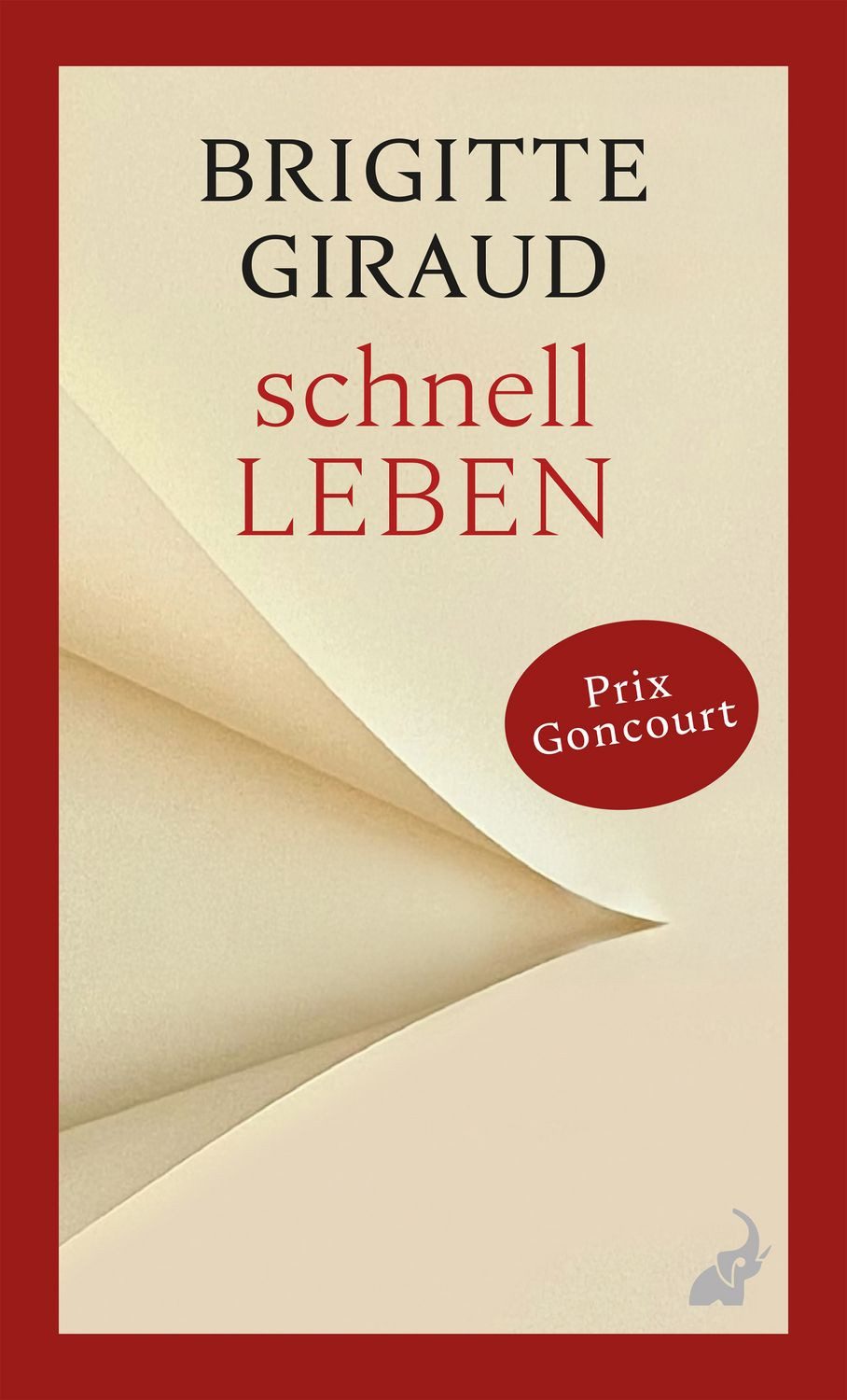 Schnell leben / Brigitte Giraud