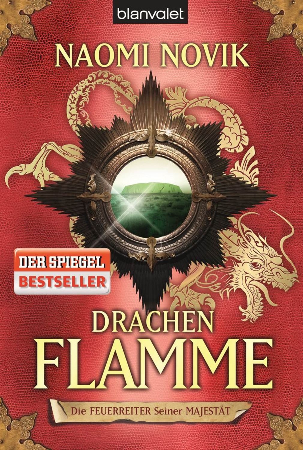 Drachenflamme / Die Feuerreiter Seiner Majestät Band 6 / Naomi Novik