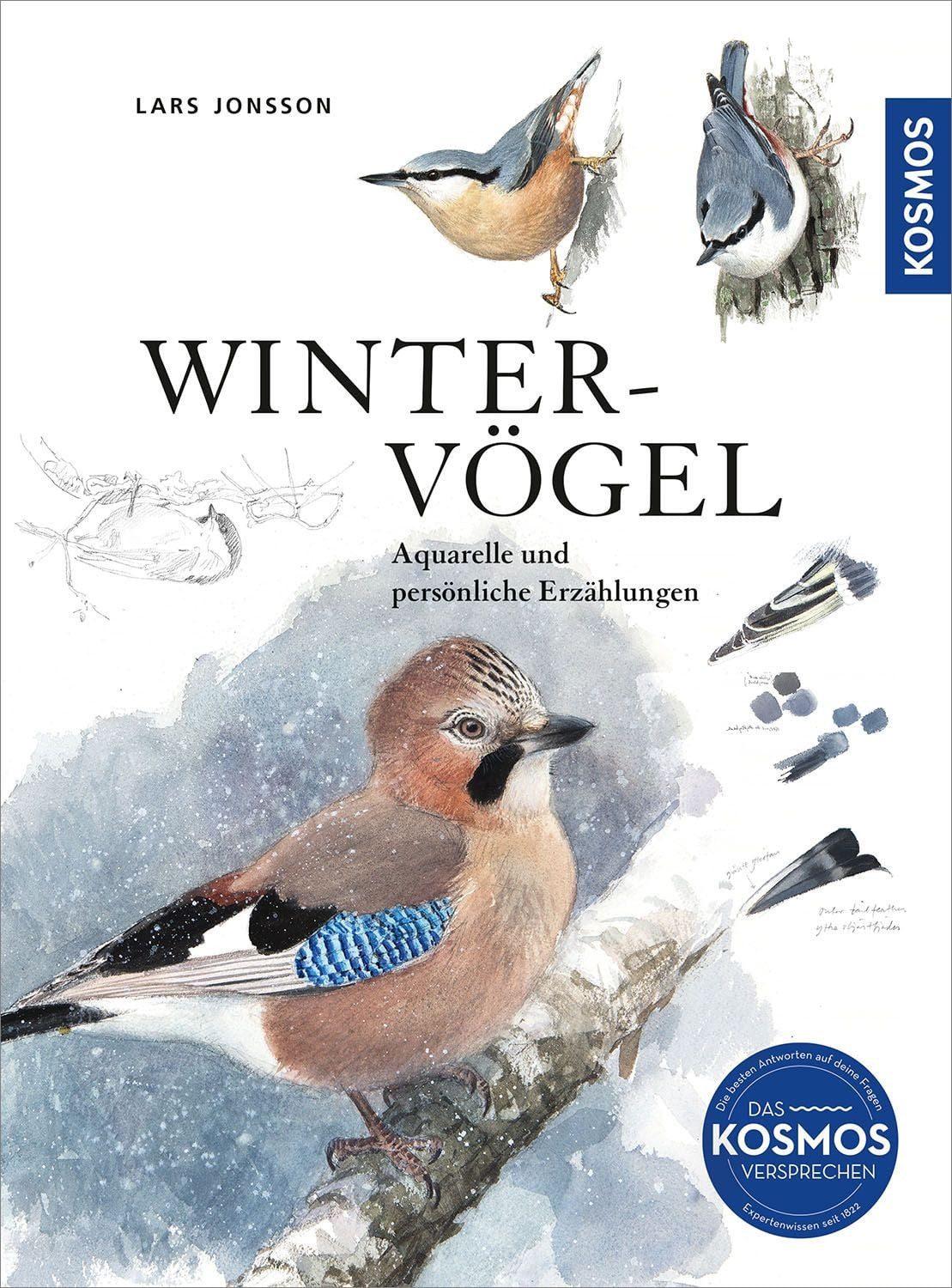 Wintervögel / Lars Jonsson, Aquarelle und persönliche Erzählungen. Das große Werk des Künstlers und Ornithologen Lars Jonsson. Er lässt in seinen meisterhaften Illustrationen die Vögel lebendig werden.