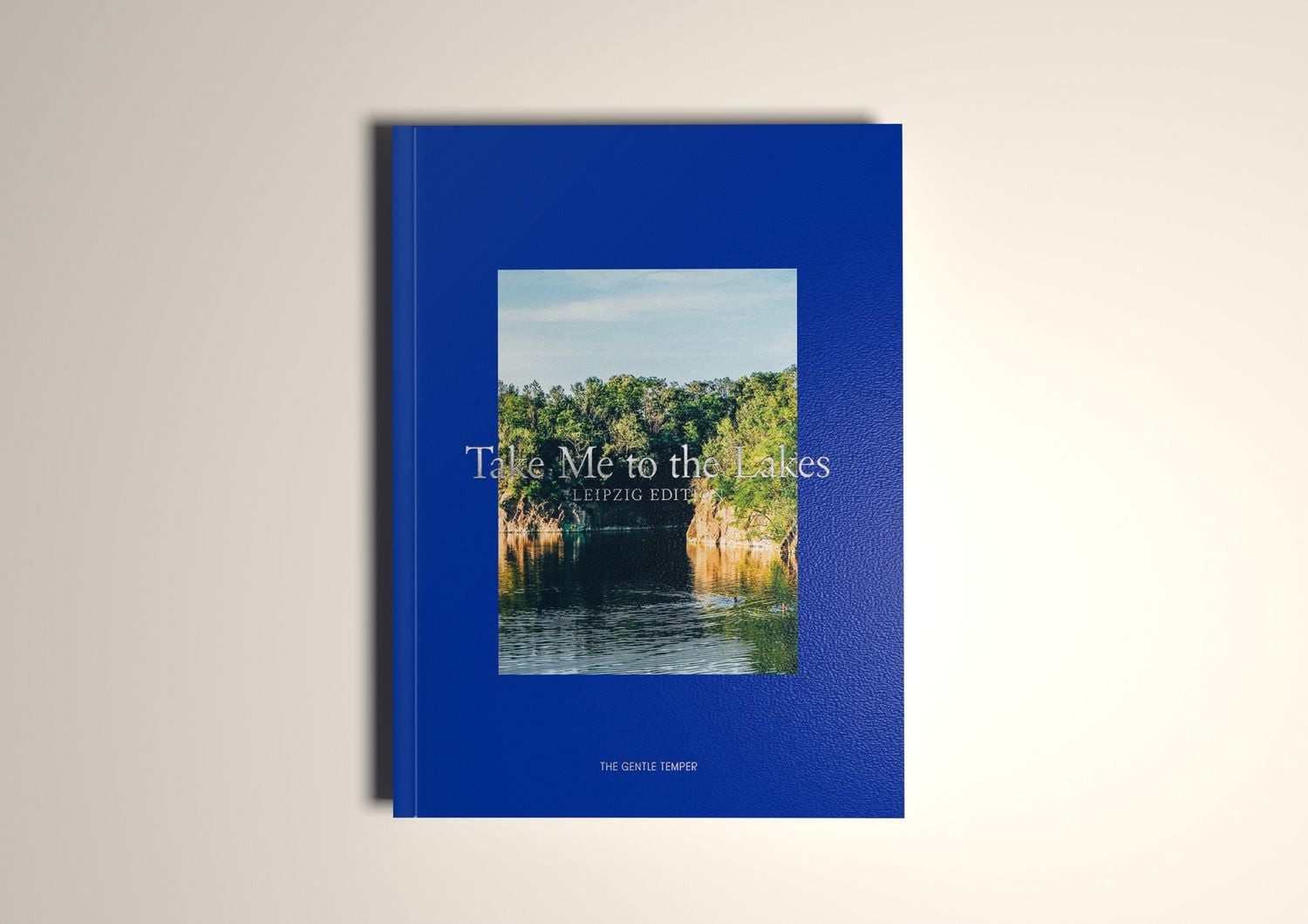 Take Me to the Lakes - Leipzig Edition / The Gentle Temper