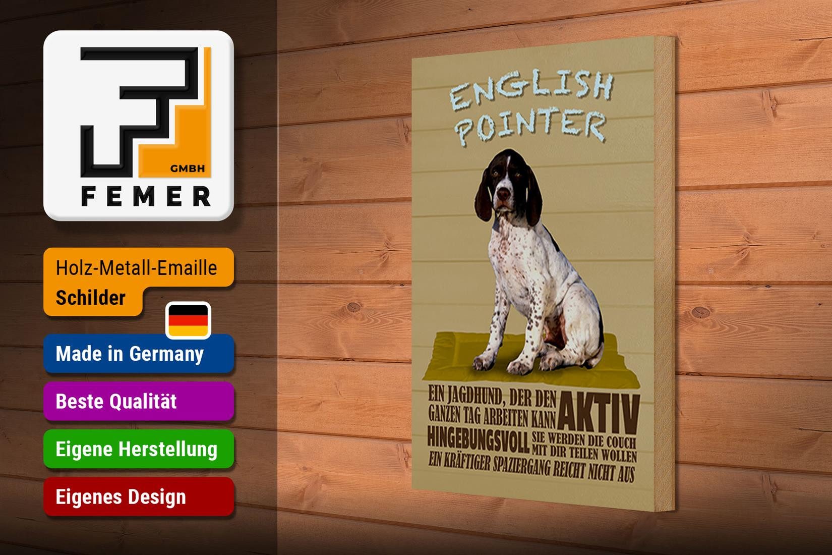 Femer GmbH Holzbild Spruch 20x30cm English Pointer Jagdhund aktiv, Sprüche Zitate Lustiges (1 St), Glatte Holzfaserplatte (MDF), vorn beschichtet