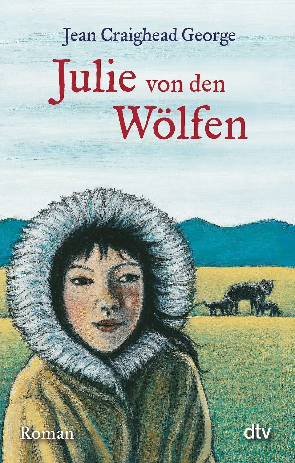 Julie von den Wölfen / Jean Craighead George