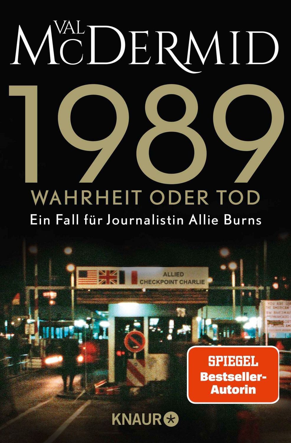1989 - Wahrheit oder Tod / Val McDermid, SPIEGEL-Bestseller