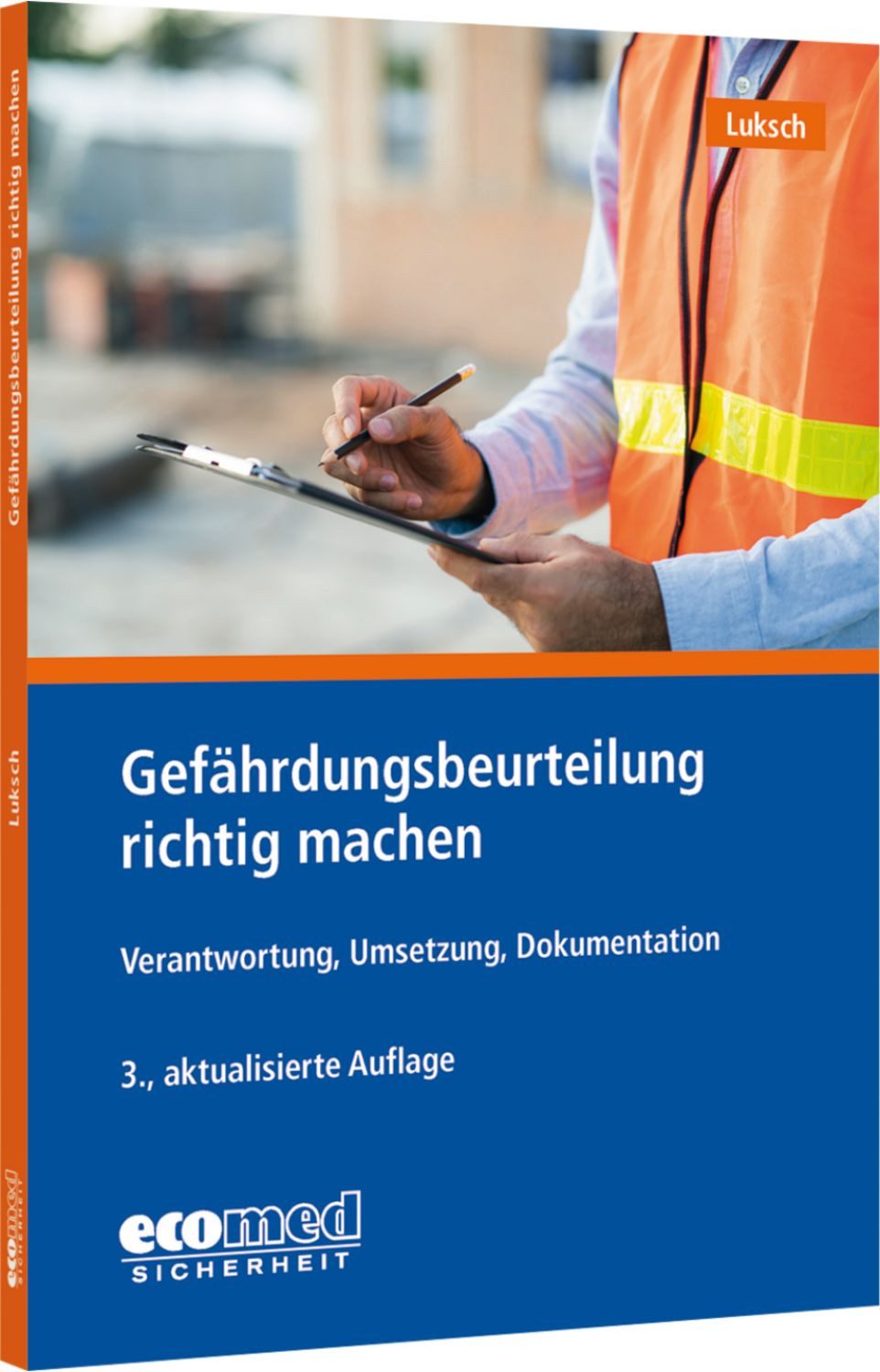 Gefährdungsbeurteilung richtig machen / Andreas Luksch