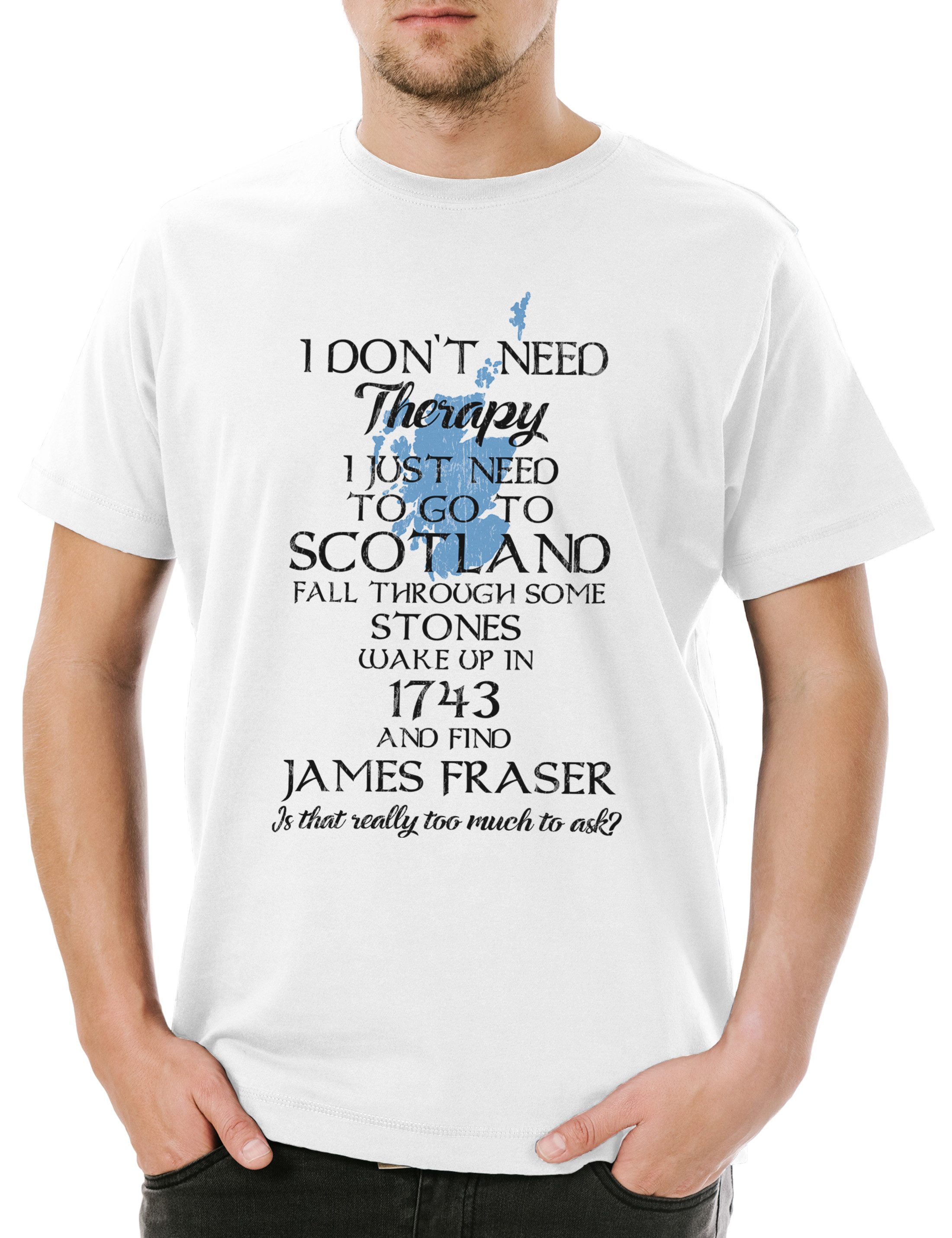 Print-Shirt I Don't Need Therapy Herren T-Shirt Outlander Jamie Claire Fraser 1314