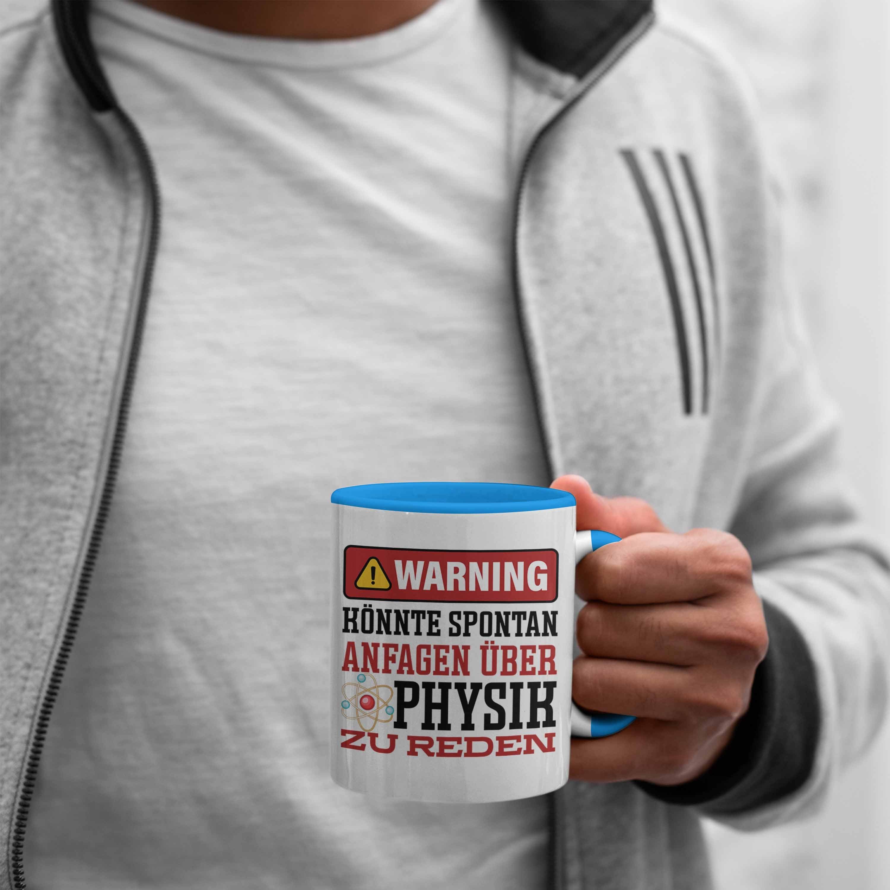 Physiker Physiklehrer Physiker Geschenk Spontan Tasse Spruch Über Tasse Blau Trendation für