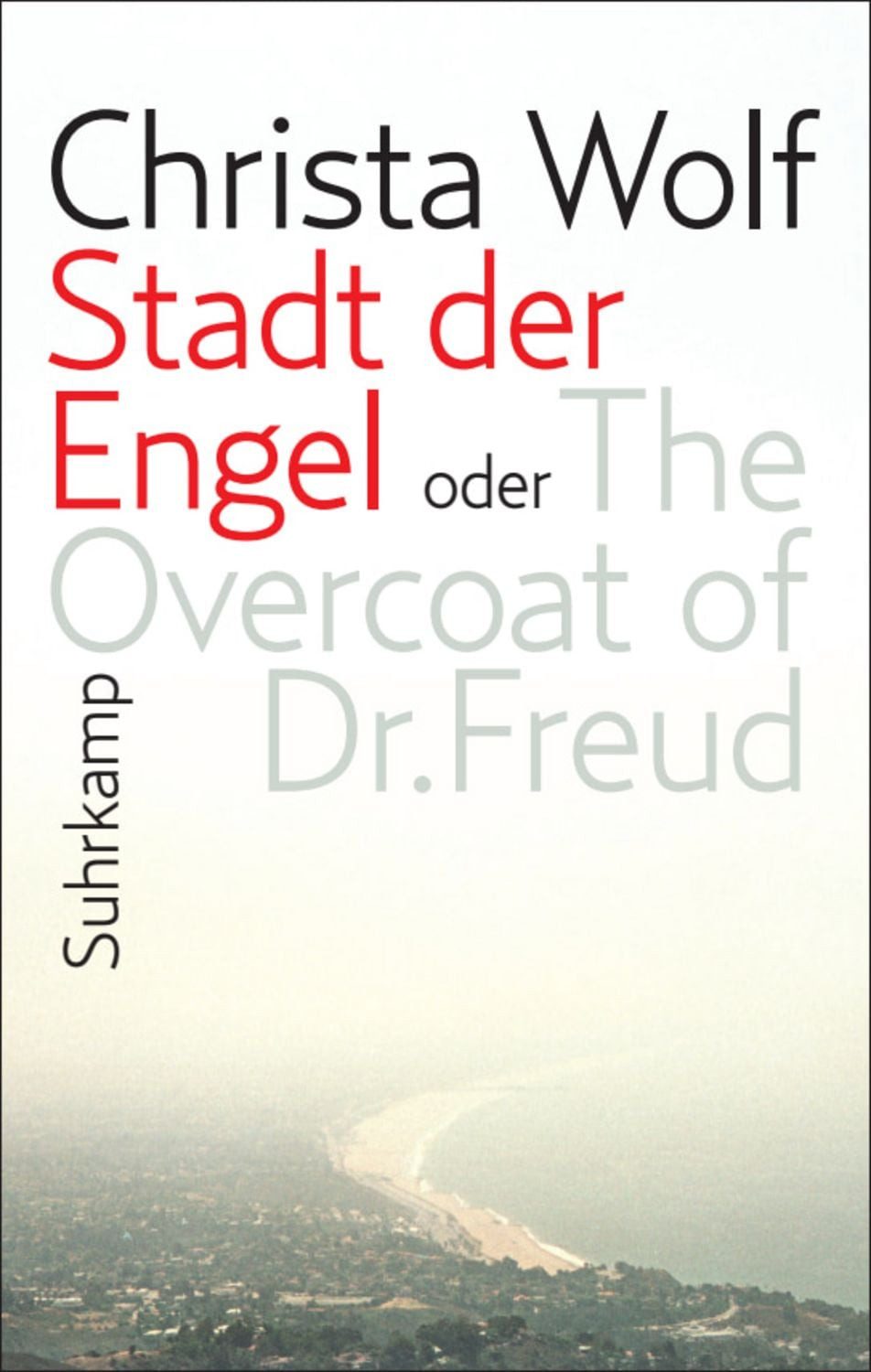 Stadt der Engel oder The Overcoat of Dr. Freud / Christa Wolf