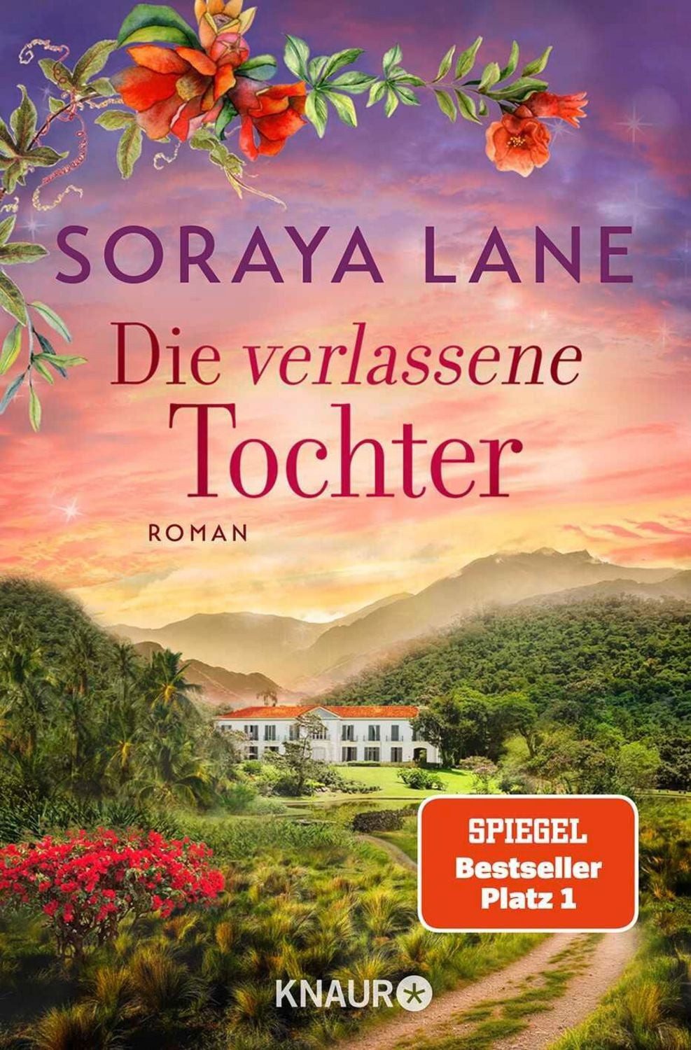 Die verlassene Tochter / Soraya Lane