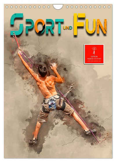 CALVENDO Wandkalender Sport und Fun (Wandkalender 2024 DIN A4 hoch), CALVENDO Monatskalender