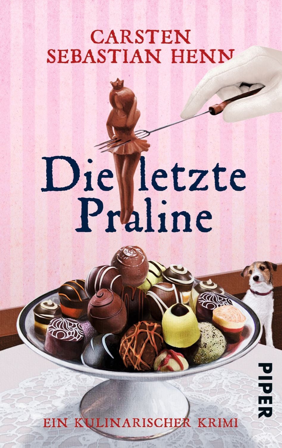 Die letzte Praline / Carsten Sebastian Henn