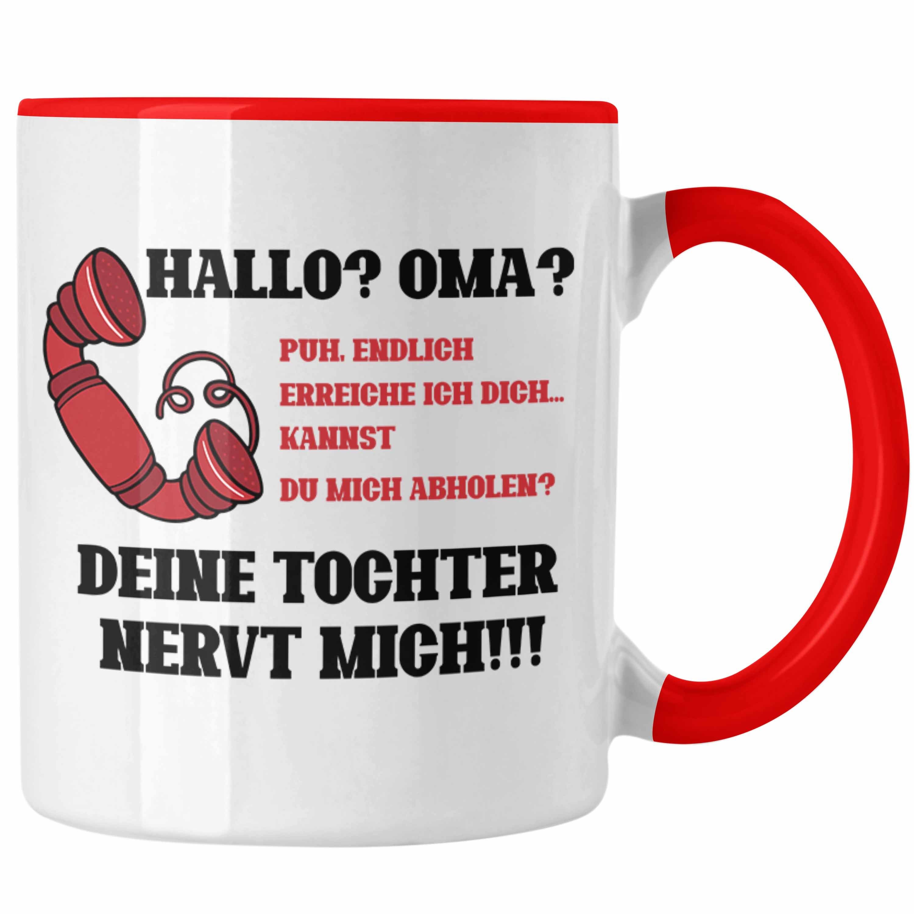 Trendation Tasse Tasse Oma Mutter Enkel Geschenkidee Oma Mutter Deine Tochter Nervt Mic Rot