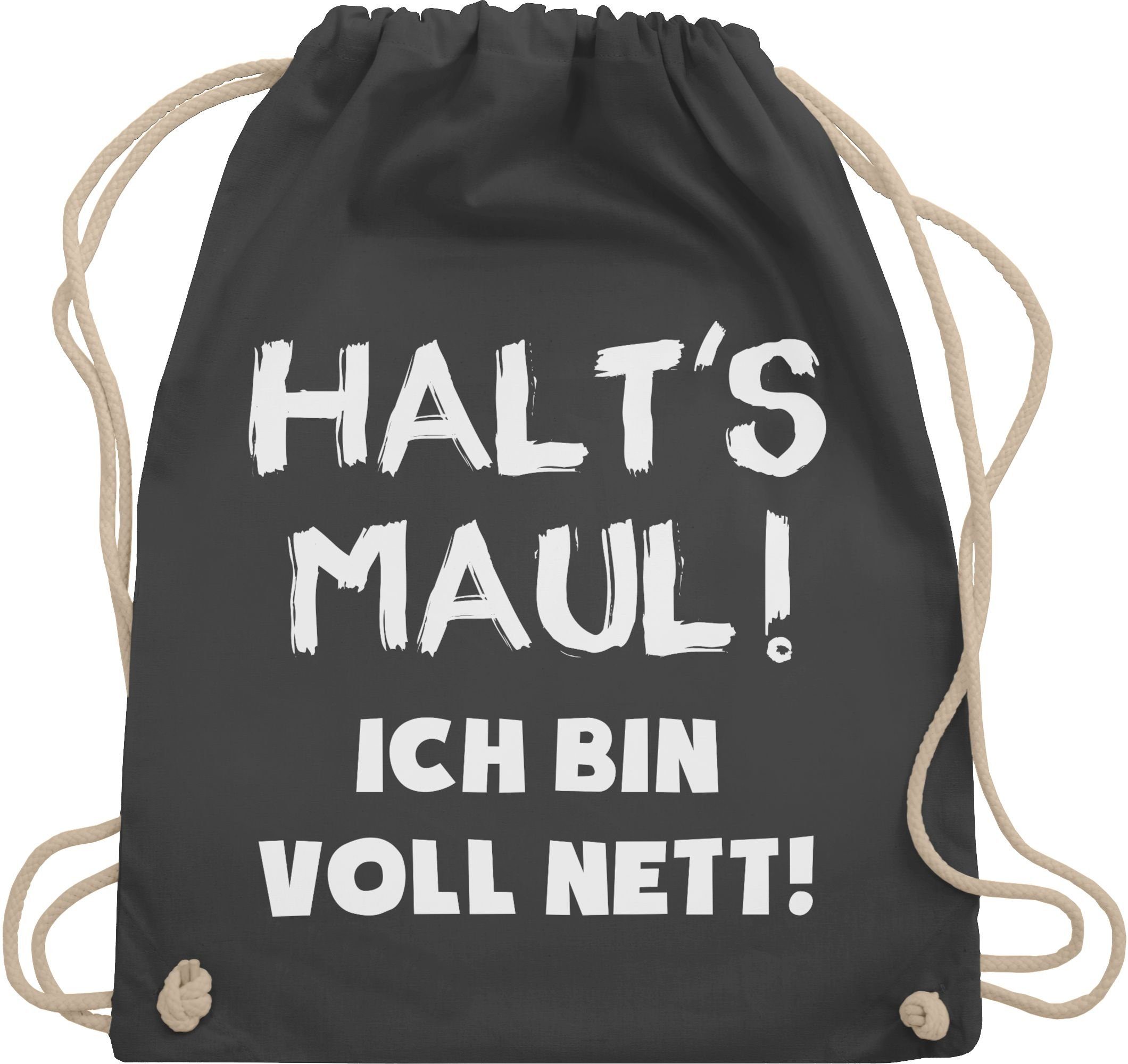 Shirtracer Turnbeutel Halt's Maul ich bin voll nett, Sprüche Statement