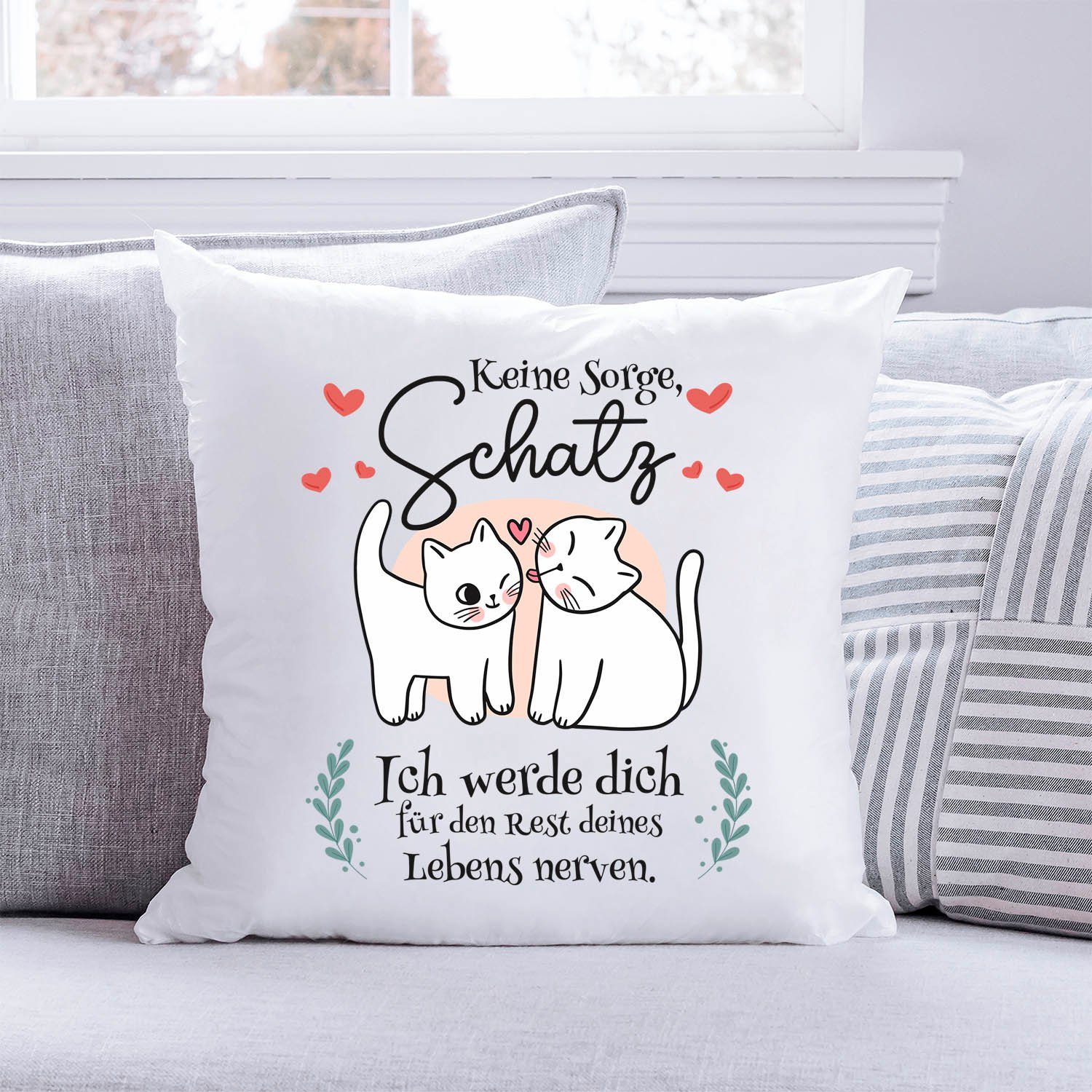 GRAVURZEILE Zierkissen mit Spruch - Keine Sorge Schatz - Geschenk zu Valentinstag -, Dekokissen
