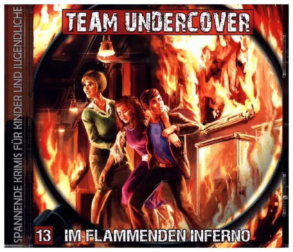 Hörspiel Team Undercover - Im flammenden Inferno, 1 Audio-CD