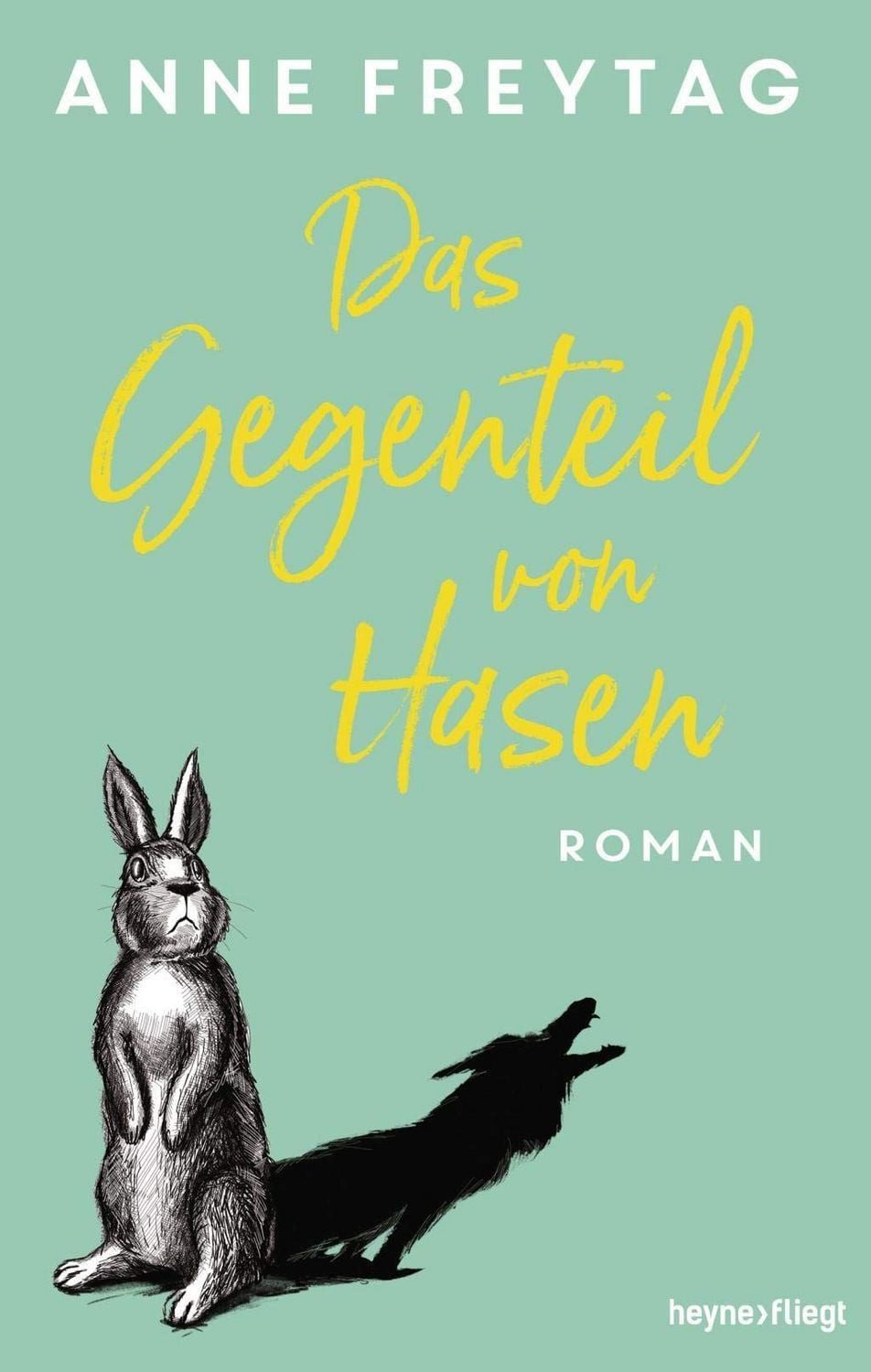 Jugendbuch Das Gegenteil von Hasen Roman Anne Freytag