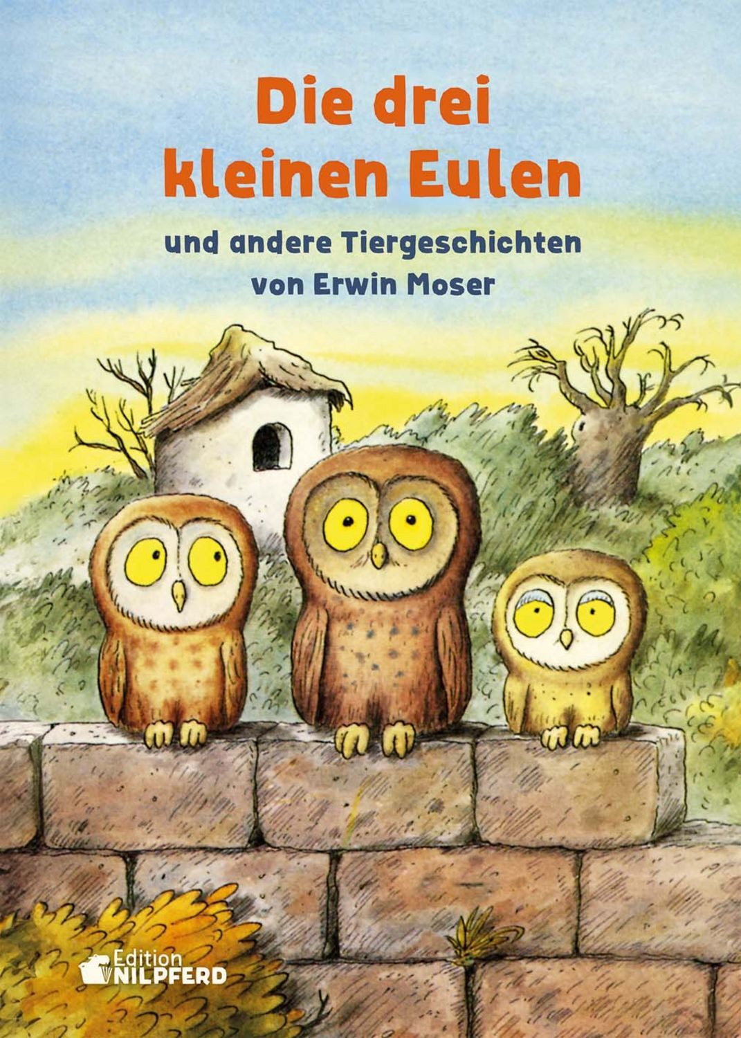Die drei kleinen Eulen / Erwin Moser