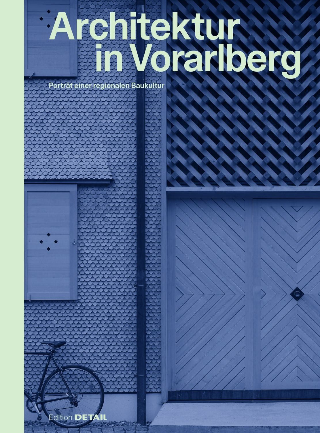 Architektur in Vorarlberg Porträt einer regionalen Baukultur / diverse, Porträt einer regionalen Baukultur, X