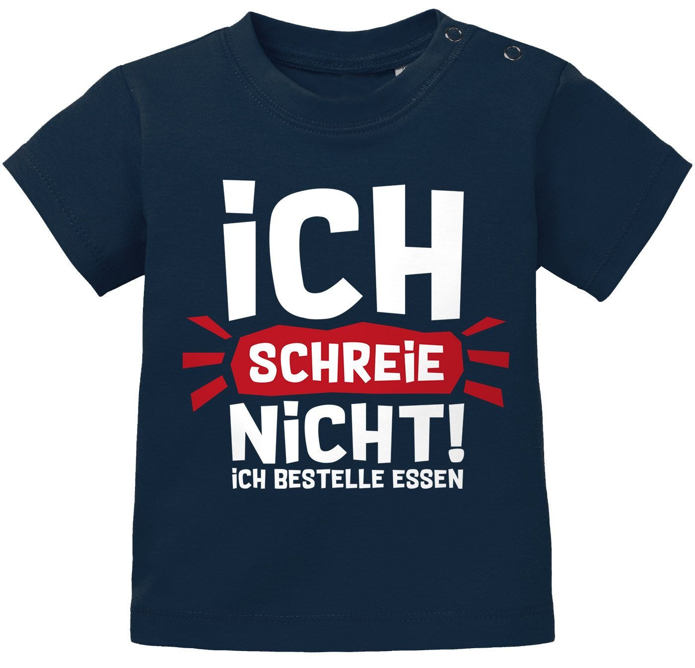 Print-Shirt Baby T-Shirt kurzarm mit Spruch Ich schreie nicht ich bestelle Essen