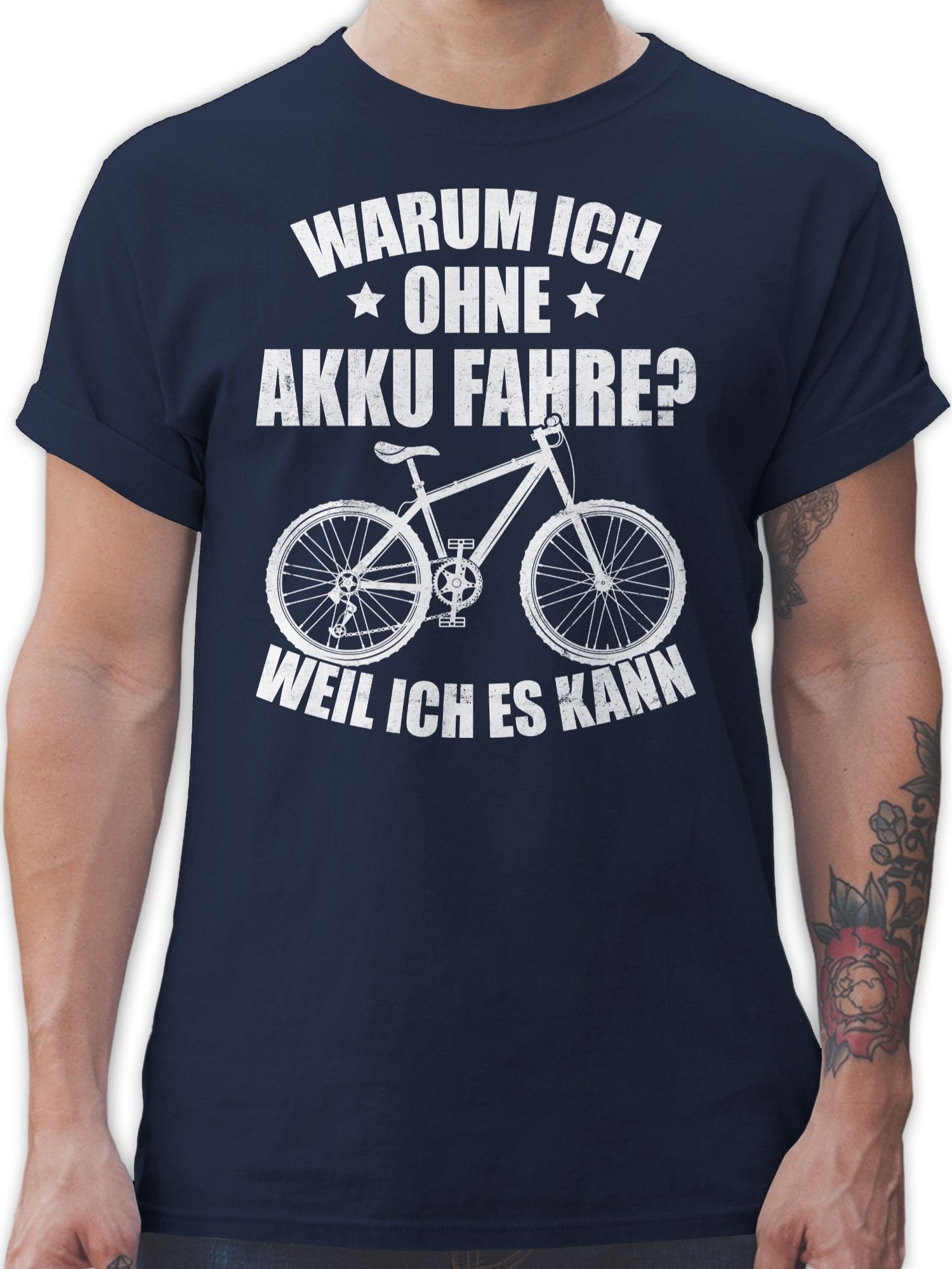 Shirtracer T-Shirt Warum ich Bekleidung kann Akku ohne ich Navy Radsport - Blau fahre weil - es weiß Fahrrad 02