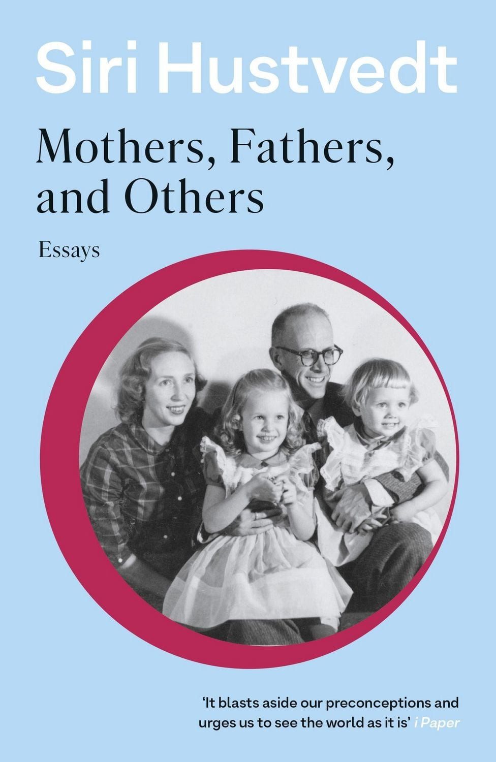 Mothers, Fathers, and Others / Siri Hustvedt