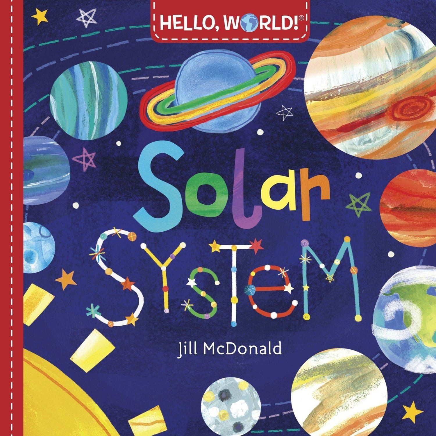Hello, World! Solar System / Jill McDonald, Hello World!