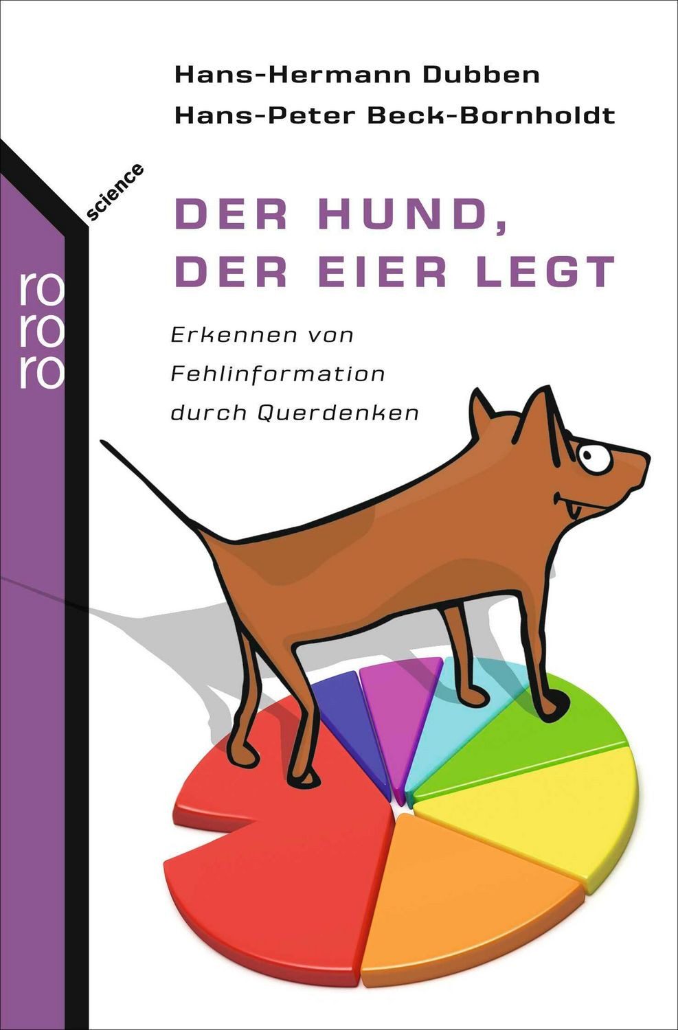 Der Hund, der Eier legt / Hans-Hermann Dubben, Hans-Peter Beck-Bornholdt
