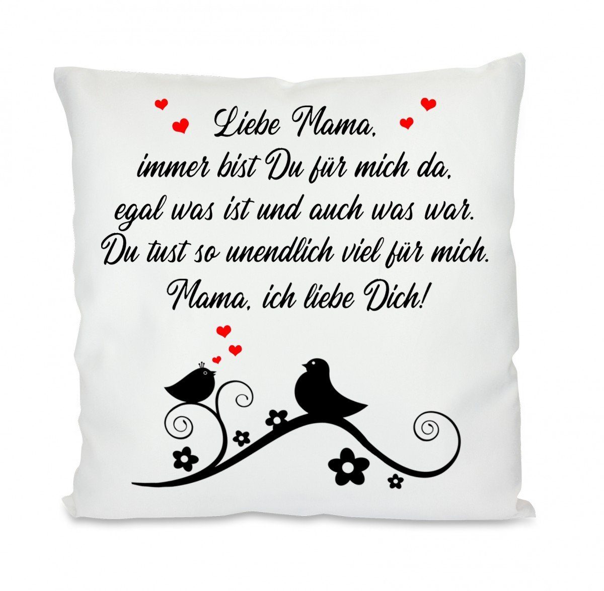 Herzbotschaft Dekokissen Kissen mit einseitigem Motiv Liebe Mama immer bist du für mich da, Kissenhülle mit Füllung