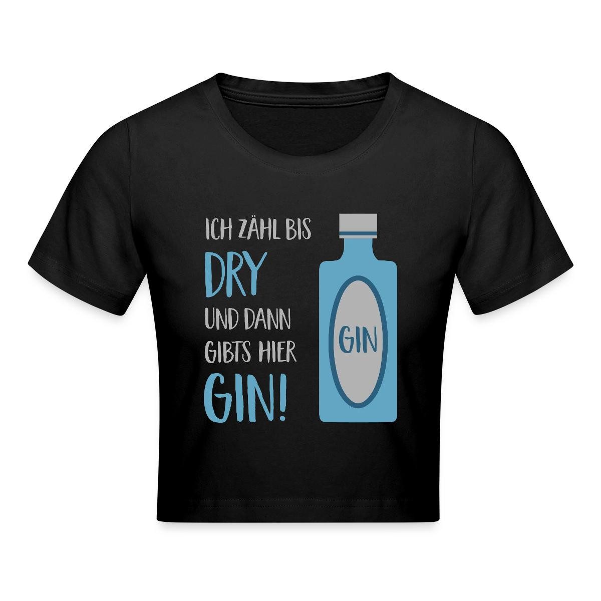 Spreadshirt T-Shirt Ich Zähl Bis Dry Dann Gibts Gin Crop Top (1-tlg)