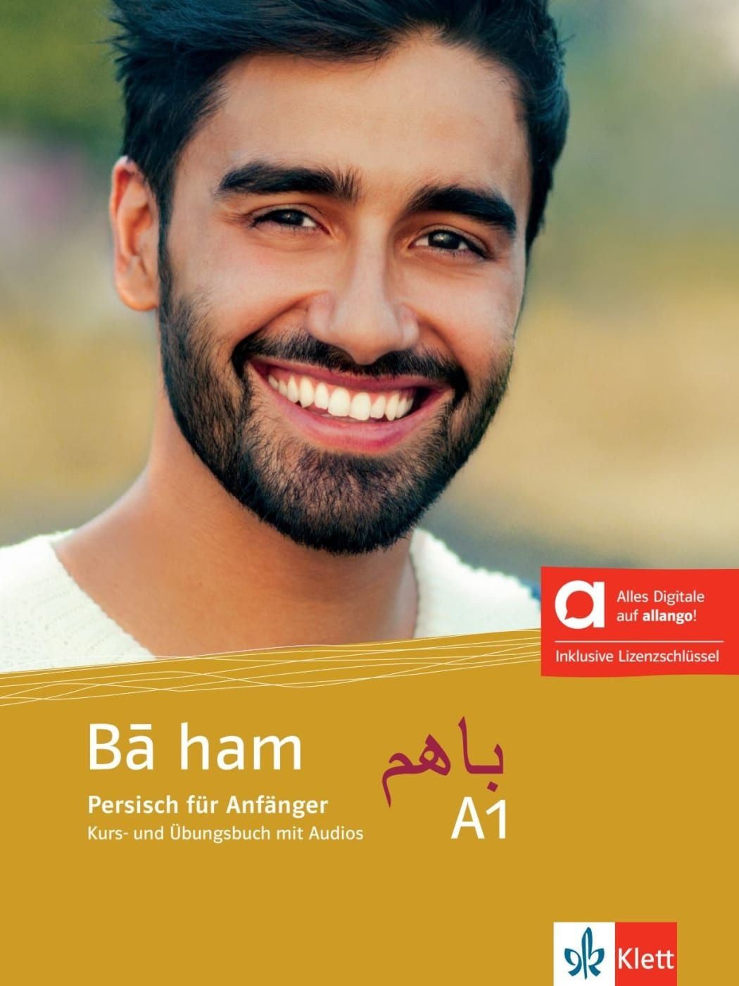 Bā ham A1 - Hybride Ausgabe allango Persisch. Kurs- und Übungsbuch mit / diverse, Persisch. Kurs- und Übungsbuch mit Audios inklusive Lizenzschlüssel allango (24 Monate)