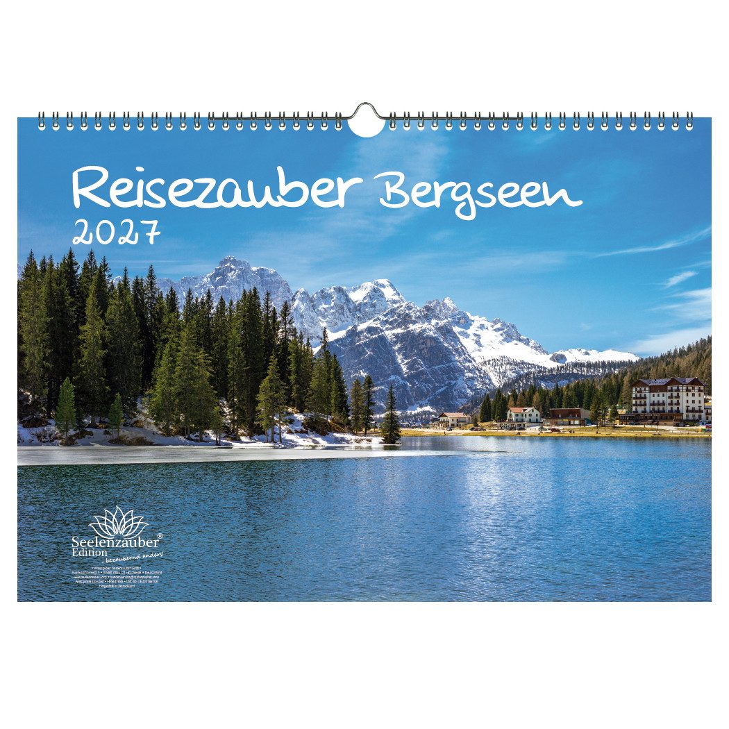 Seelenzauber Wandkalender Reisezauber Bergseen DIN A3 Kalender für 2027 Bergseen Gipfel Berge