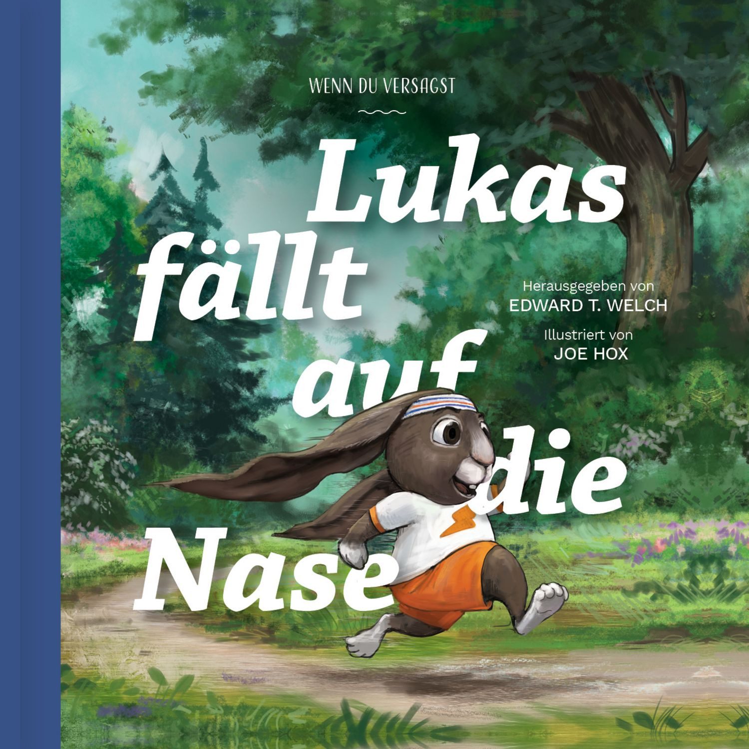 Kinderbuch Lukas fällt auf die Nase Wenn du versagst Edward Welch