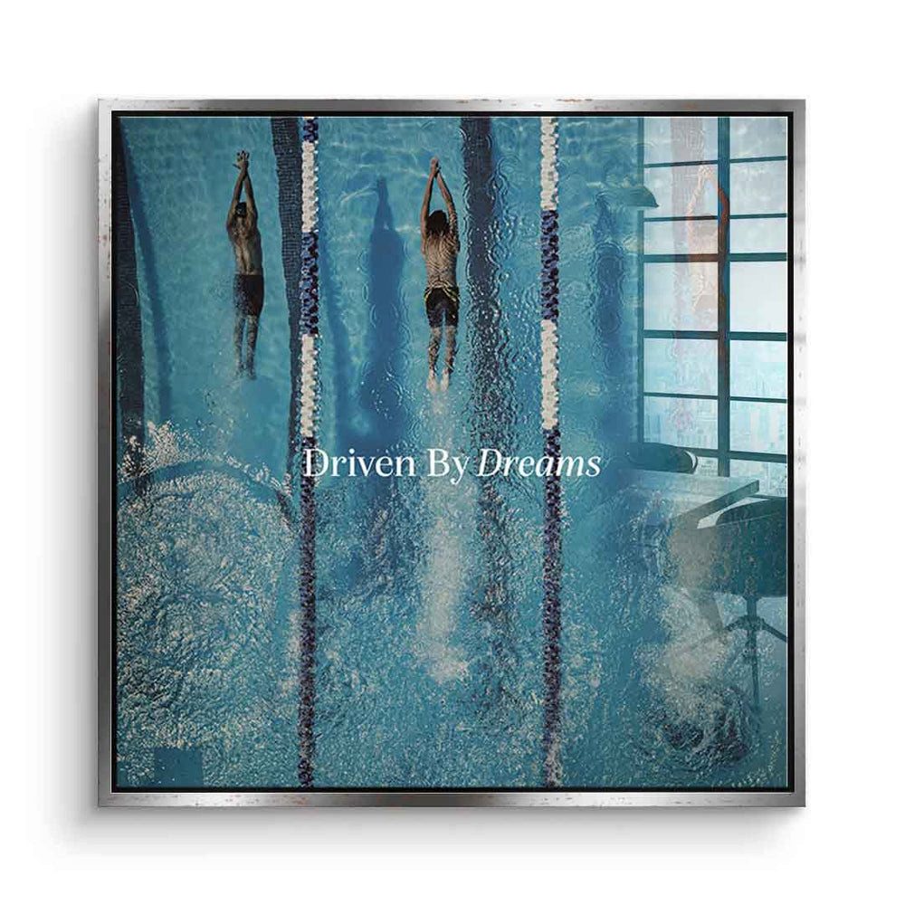 DOTCOMCANVAS® Acrylglasbild Driven by dreams #Swiming - Quadrat Edition - Acrylglasbild, Acrylglasbild Swiming Motivation Kunstdruck Wandbild
