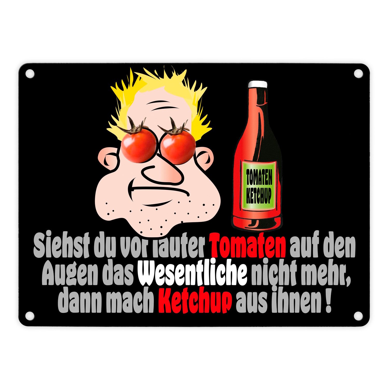 Metallschild Dann mach Ketchup aus Tomaten Metallschild in 15x20 cm