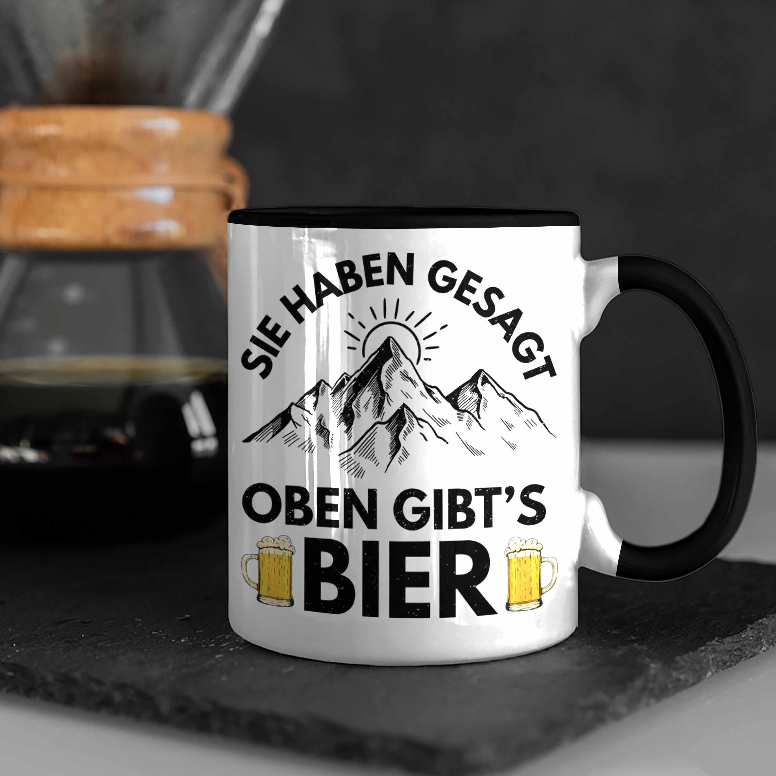 Trendation Tasse Trendation - Wandern Haben Berge Bier Geschenkidee Sie Oben Geschenk Gibts Schwarz Wanderer Gesagt Geschenk Tasse
