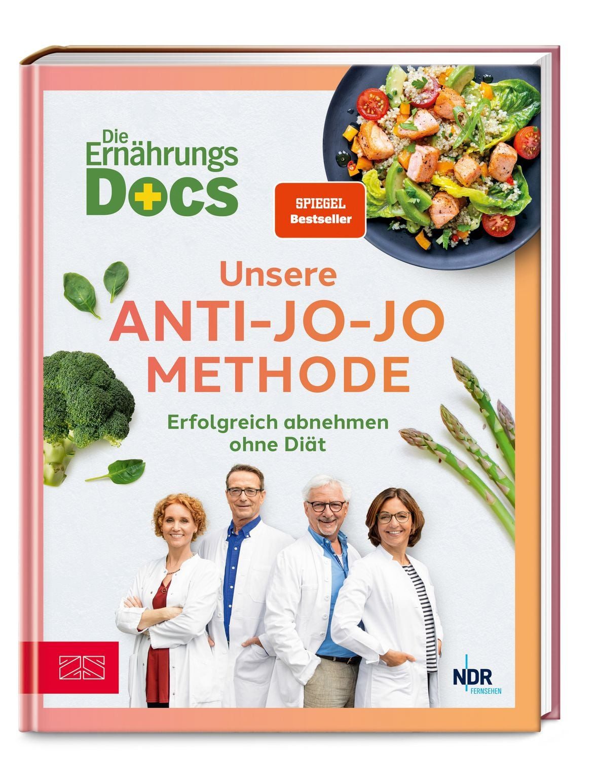 Die Ernährungs-Docs – Unsere Anti-Jo-Jo-Methode / Matthias Riedl, Viola Andresen, Silja Schäfer, Jörn Klasen, Erfolgreich abnehmen ohne Diät