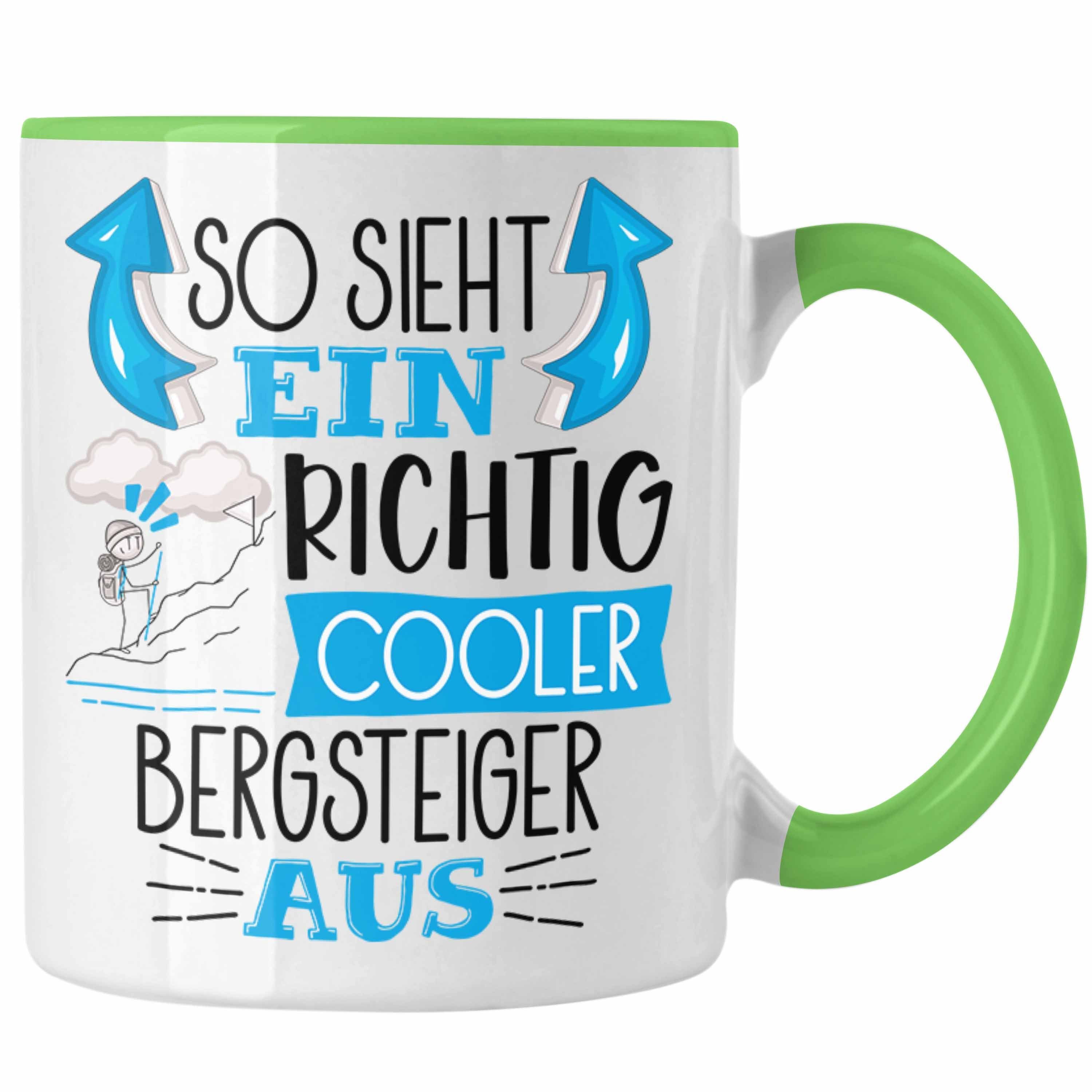 Trendation Tasse So Sieht Ein Richtig Cooler Bergsteiger Aus Geschenk Tasse Lustiger S Grün | Teetassen