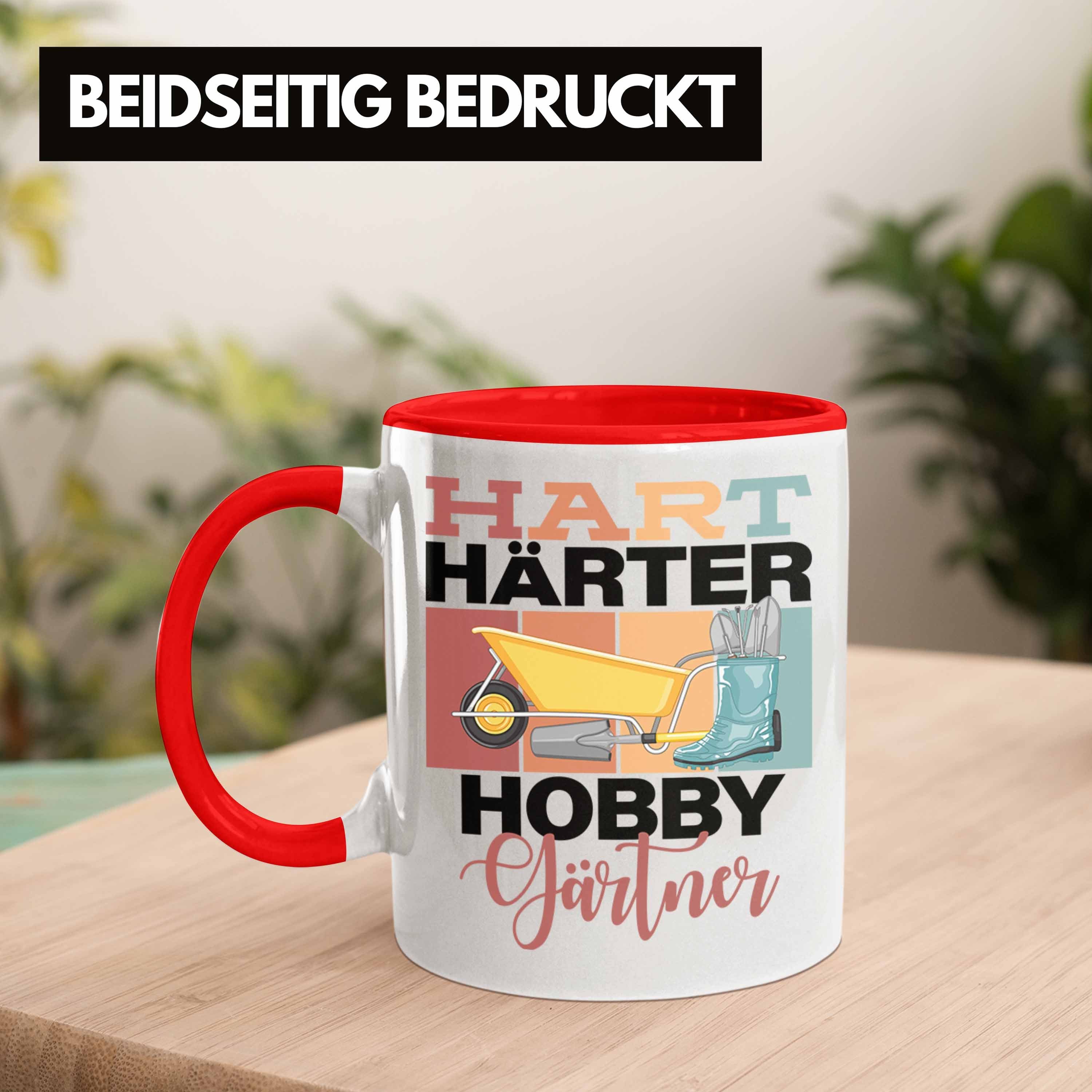 Rot Geschenkidee Lustige "Hart Hobbyg Trendation Hobbygärtner Tasse Härter für Spruch Tasse