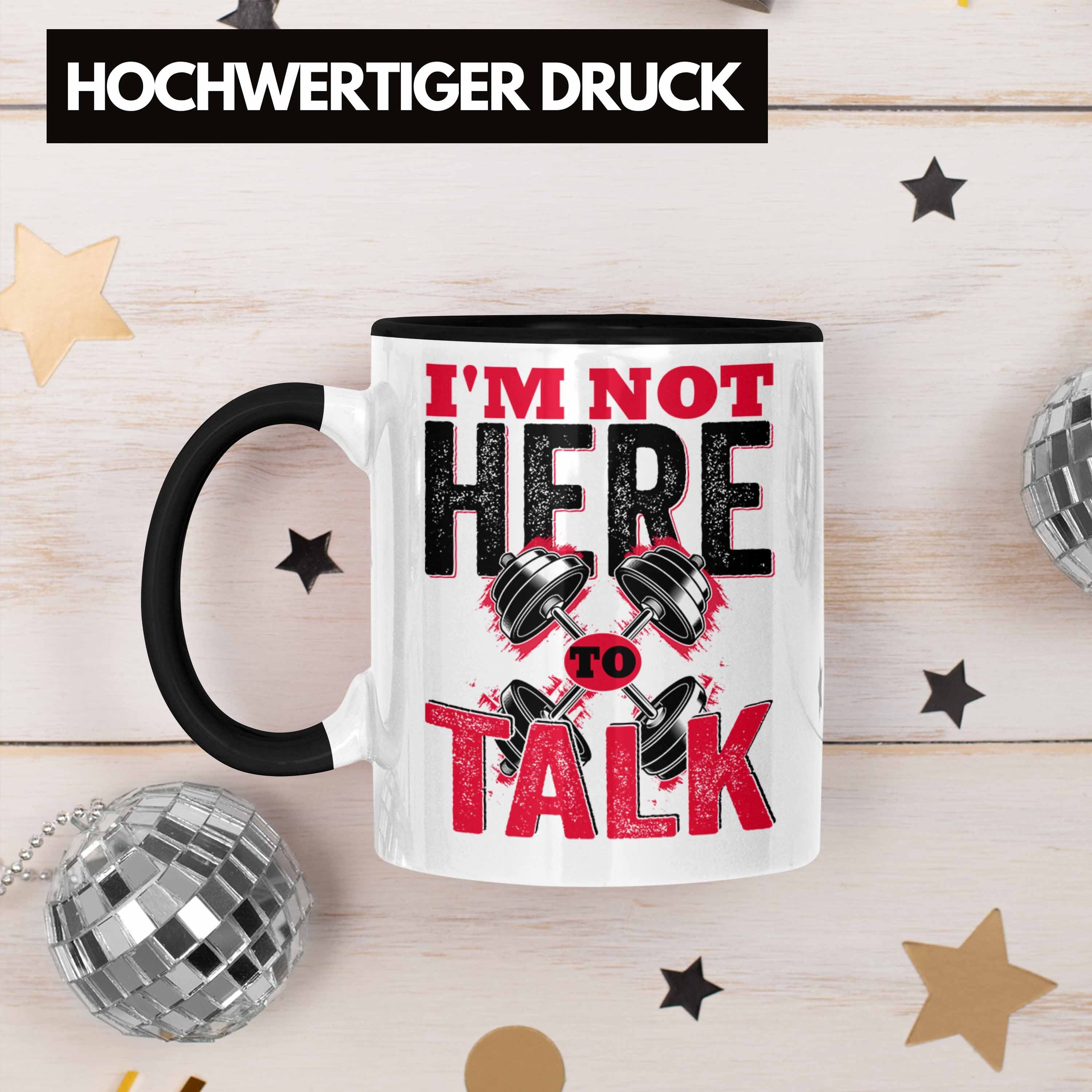 To Talk Tasse Tasse Schwarz Here Geschenk Trendation Gym Geschenk I'm Fitnessstudio Not Fitness