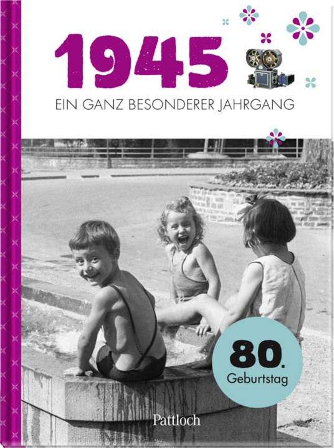 1945 - Ein ganz besonderer Jahrgang / Neumann & Kamp Historische Projekte GbR