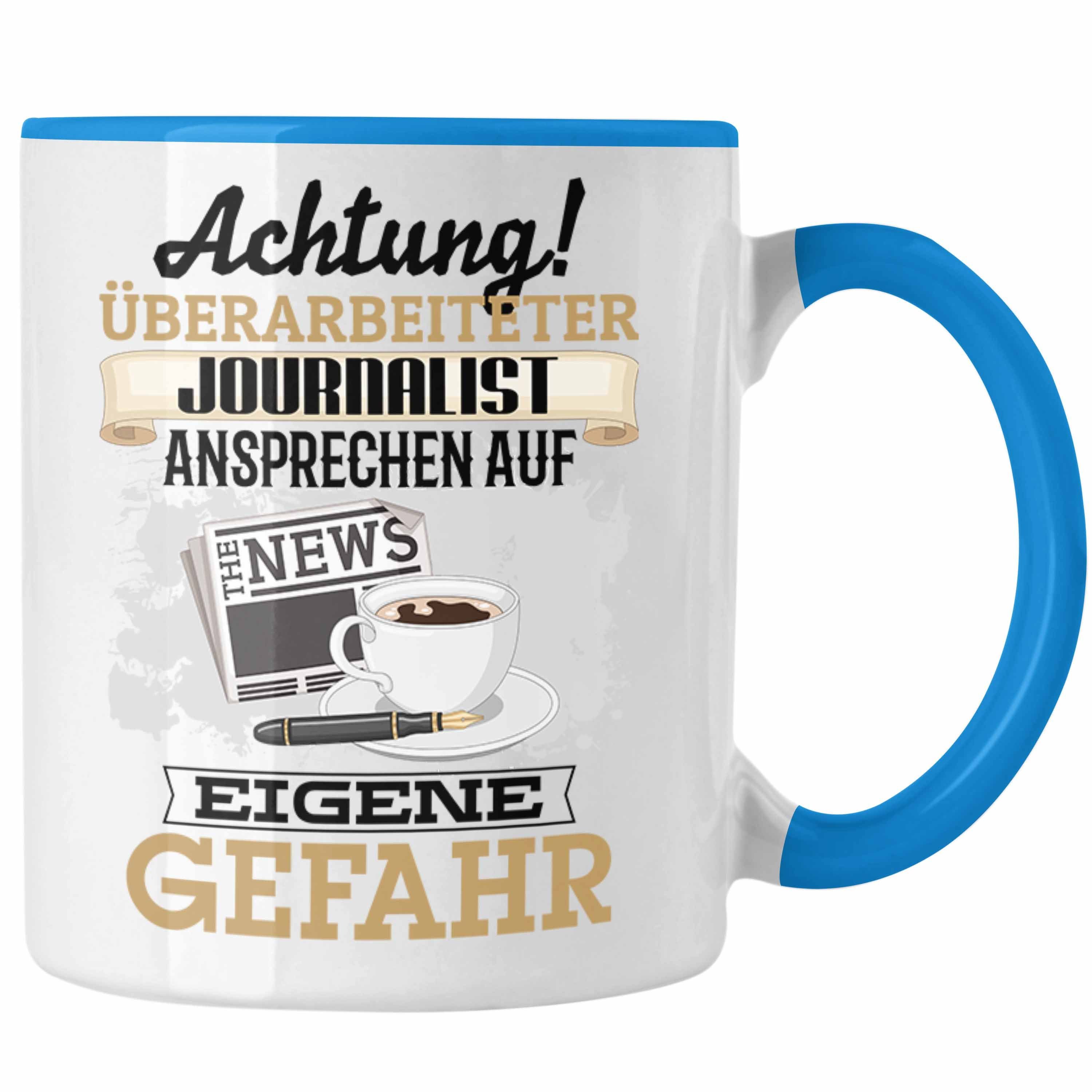 Geschenkidee Trendation Kaffeebecher Spruch fü Tasse Journalist Blau Tasse Lustiger Geschenk