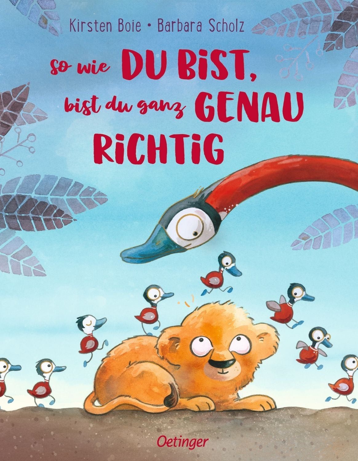So wie du bist, bist du ganz genau richtig / Kirsten Boie