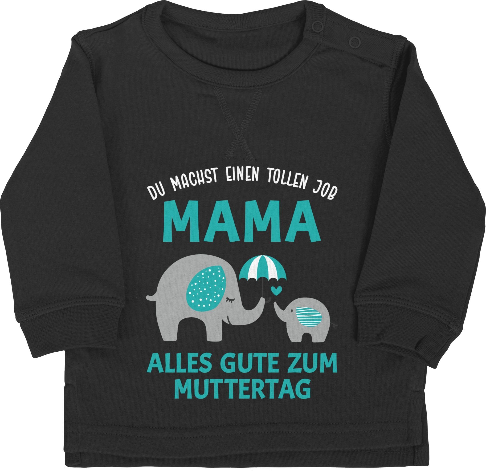 Shirtracer Sweatshirt Du machst einen tollen Job Mama - Geschenk Zum 1 Muttertag Muttertagsgeschenk 3 Schwarz