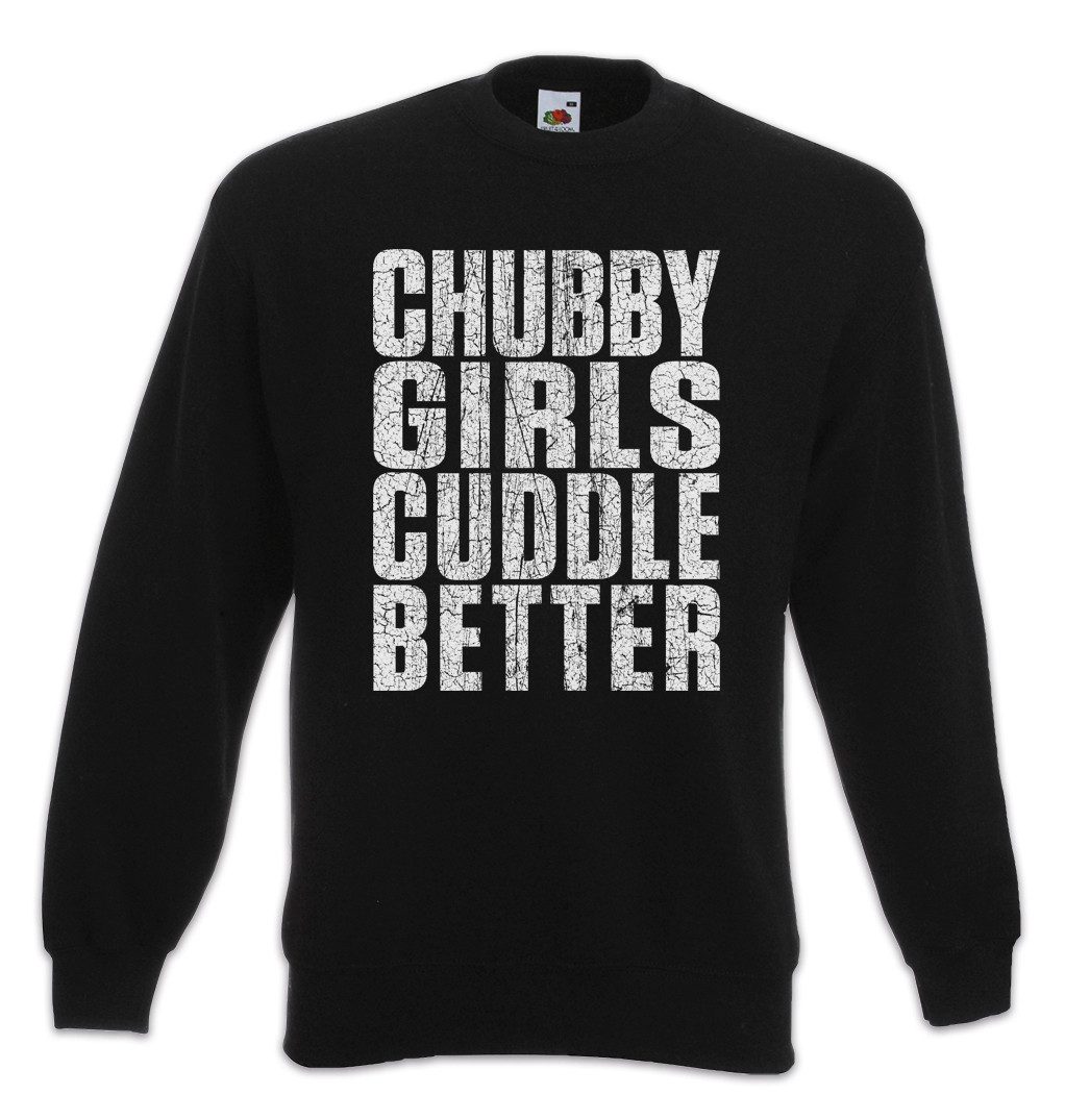 Urban Backwoods Sweatshirt Chubby Girls Guddle Better Sweatshirt Dick Dicke Mädchen Stolz (1-tlg) Übergewicht Chubby Pride Fat
