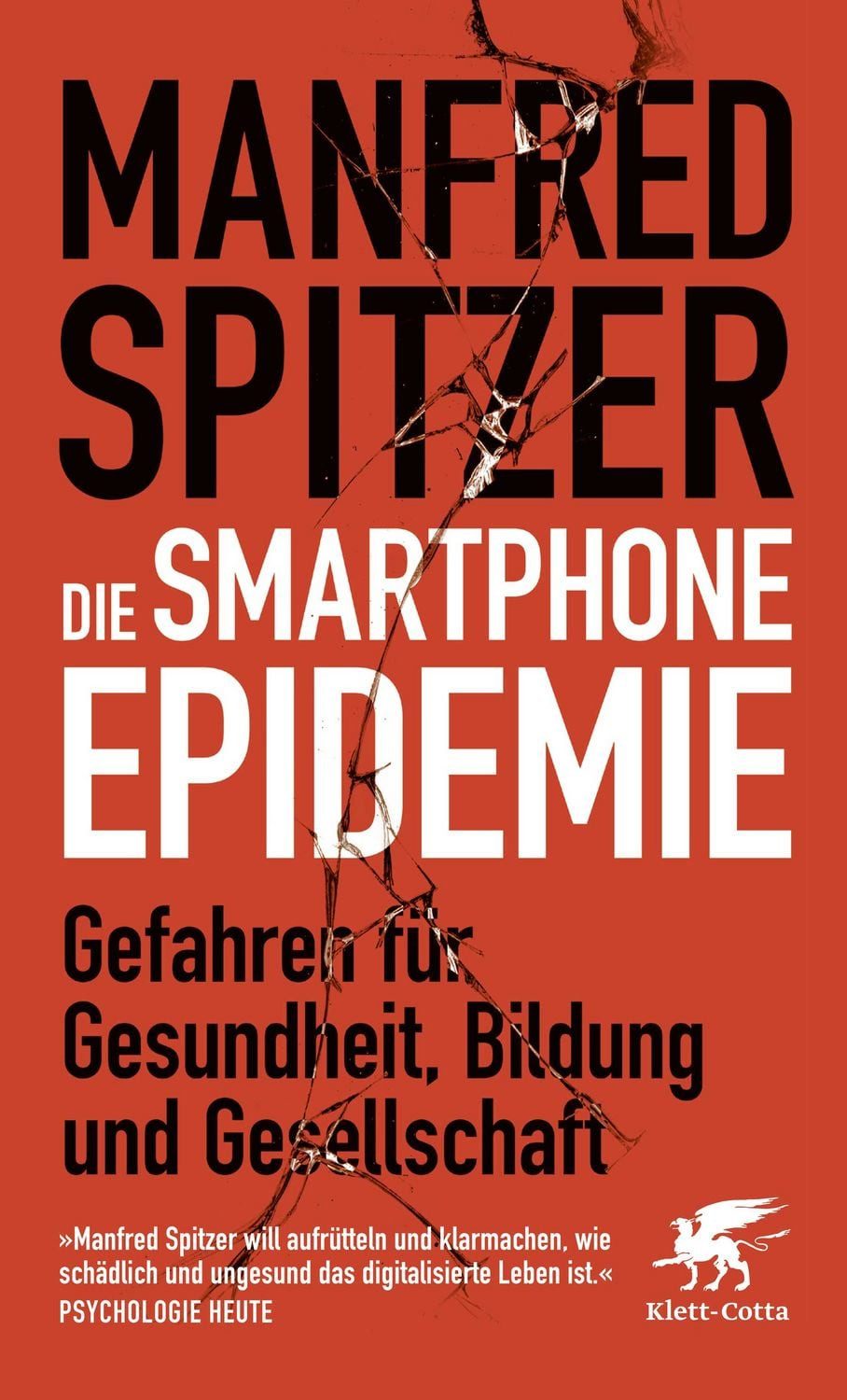 Sachbuch Die Smartphone-Epidemie Gefahren für Gesundheit, Bildung und Gesellsch Manfred Spitzer