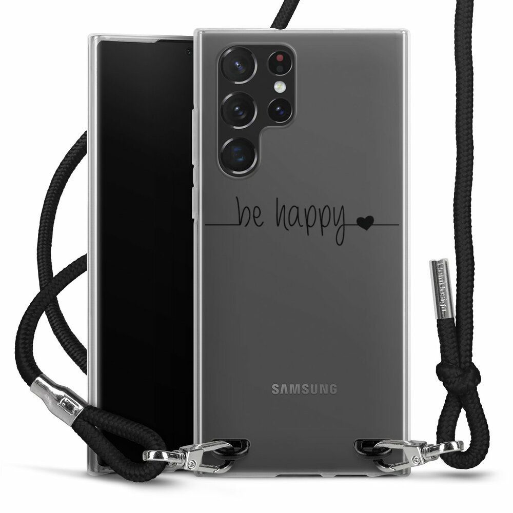 DeinDesign Handyhülle Statement Glück Motiv ohne Hintergrund be happy transparent, Samsung Galaxy S22 Ultra Handykette Hülle mit Band Case zum Umhängen