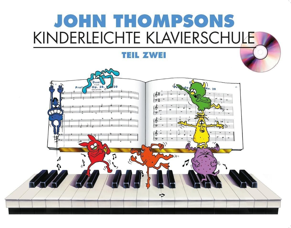 John Thompsons Kinderleichte Klavierschule - Teil 2 / John Thompson, Mit Spaß Klavierspielen lernen!