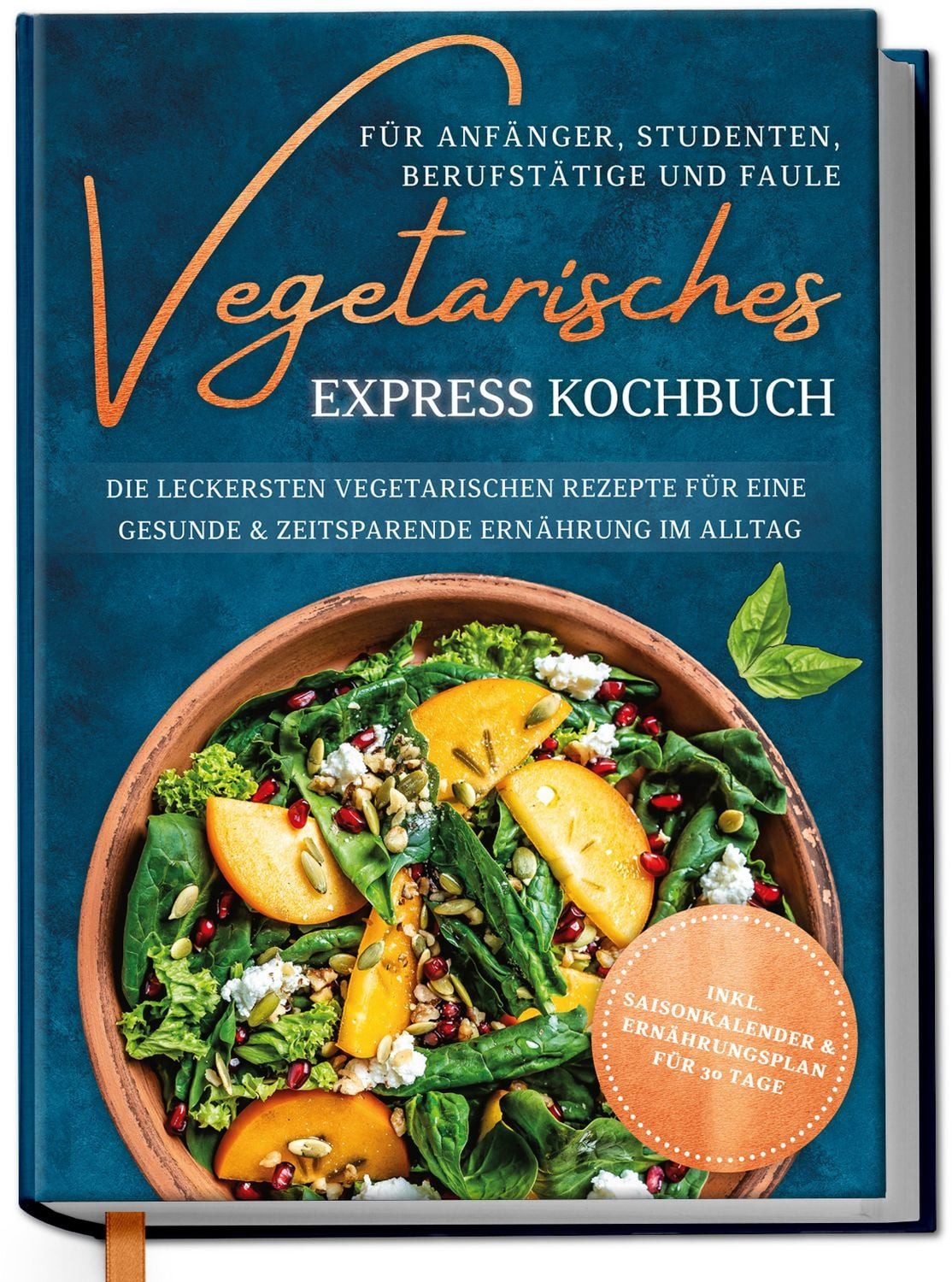 Vegetarisches Express Kochbuch für Anfänger, Studenten, Berufstätige u / Merle Hoffmann