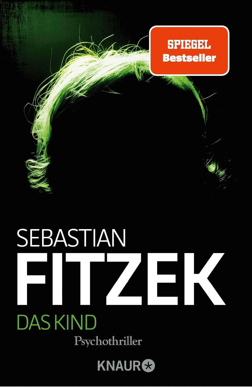 Das Kind / Sebastian Fitzek, SPIEGEL-Bestseller