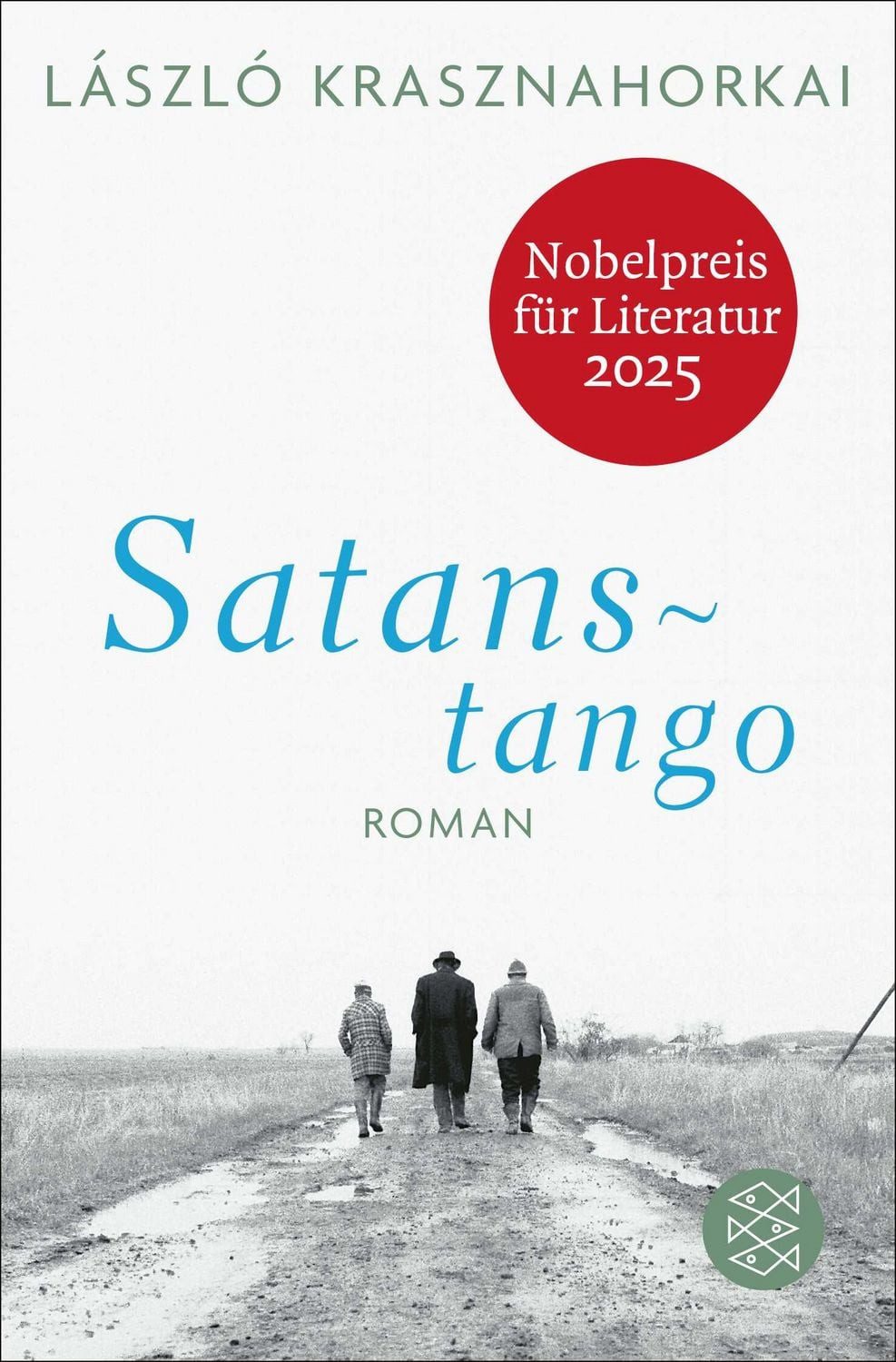 Satanstango / László Krasznahorkai, Roman, Nobelpreis für Literatur 2025, Nobelpreis für Literatur