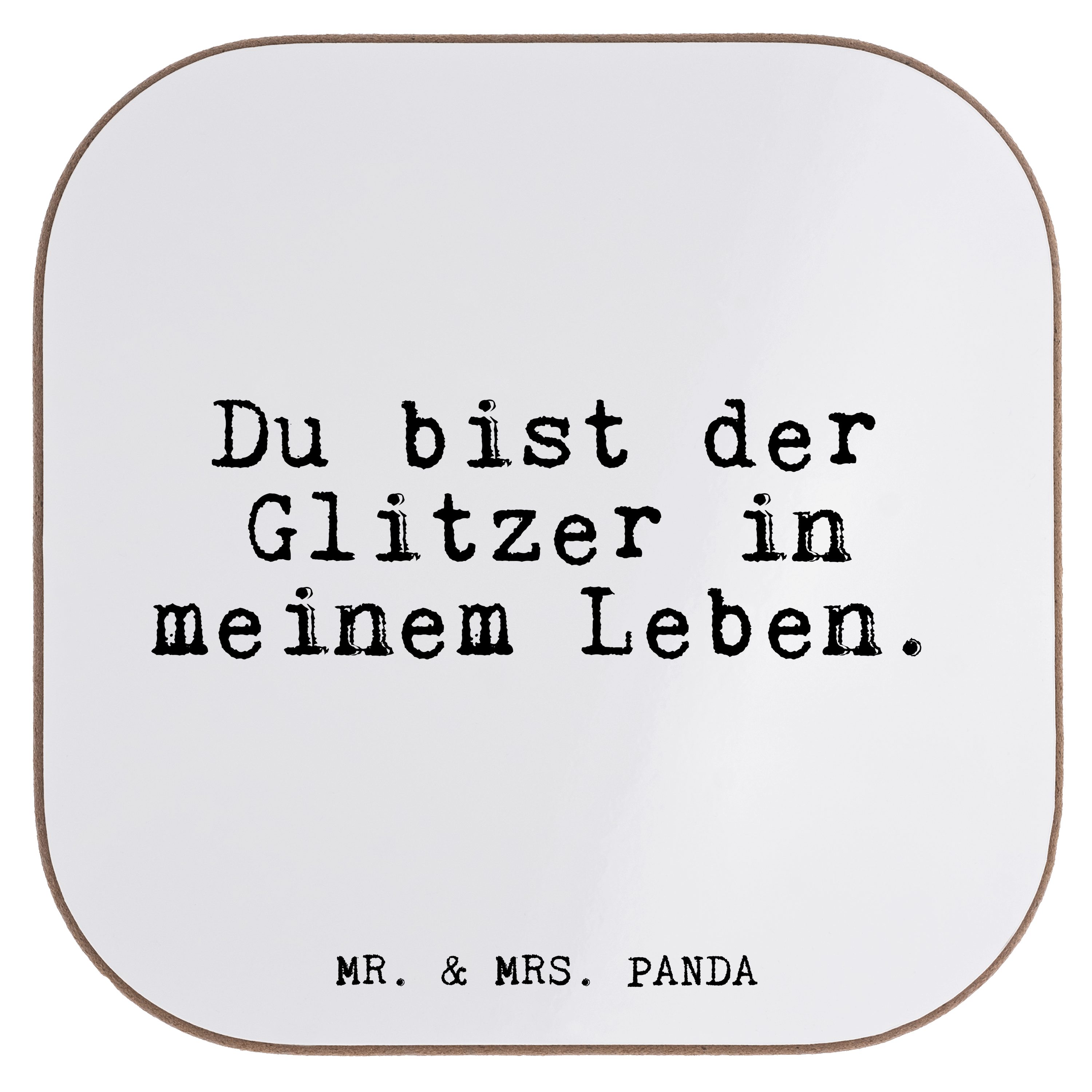 Mr. & Mrs. Panda Getränkeuntersetzer Du bist der Glitzer... - Weiß - Geschenk, Glitzer Spruch, Lieblingsme, 1-tlg.